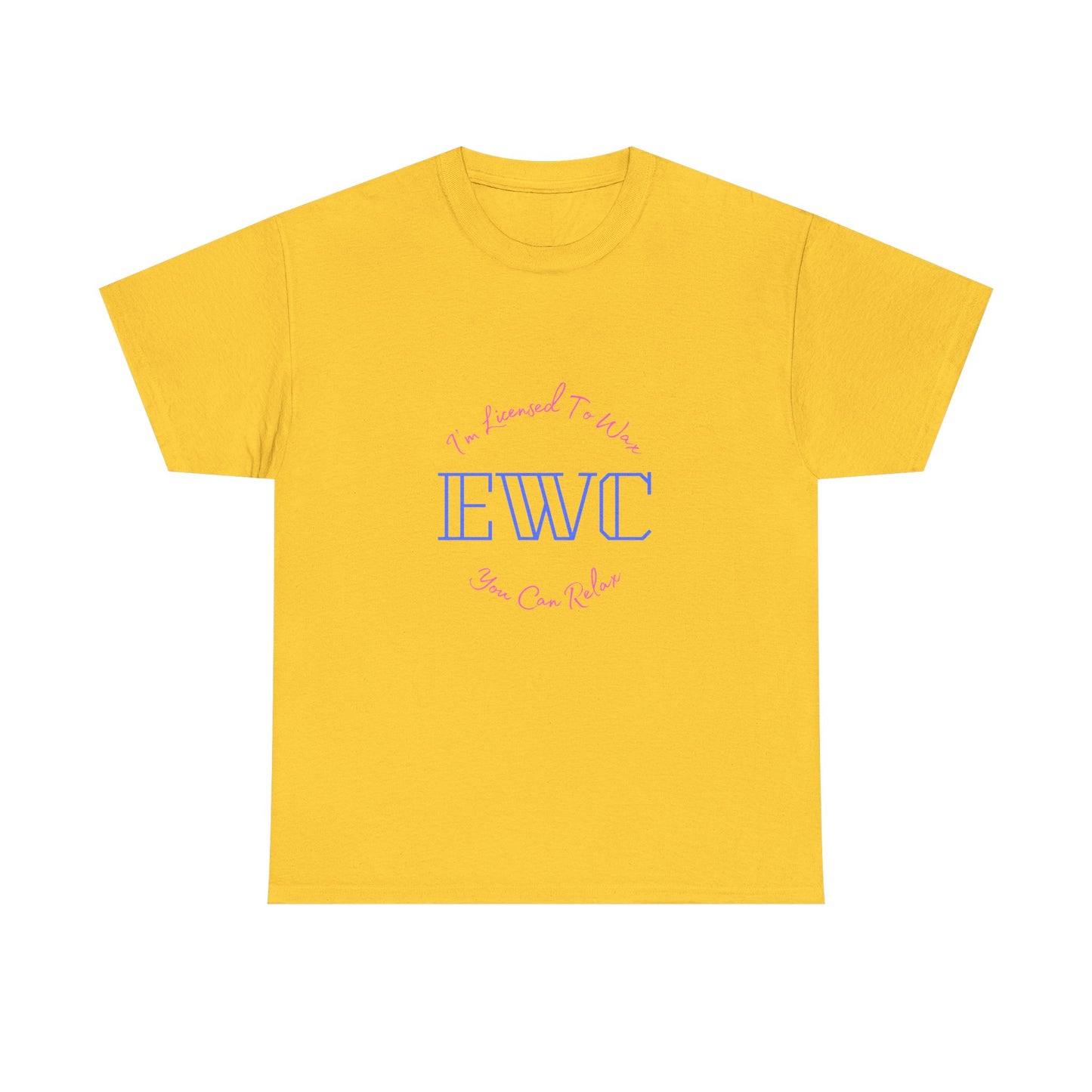 I'm Licensed To Wax, You Can Relax- Unisex Heavy Cotton Tee