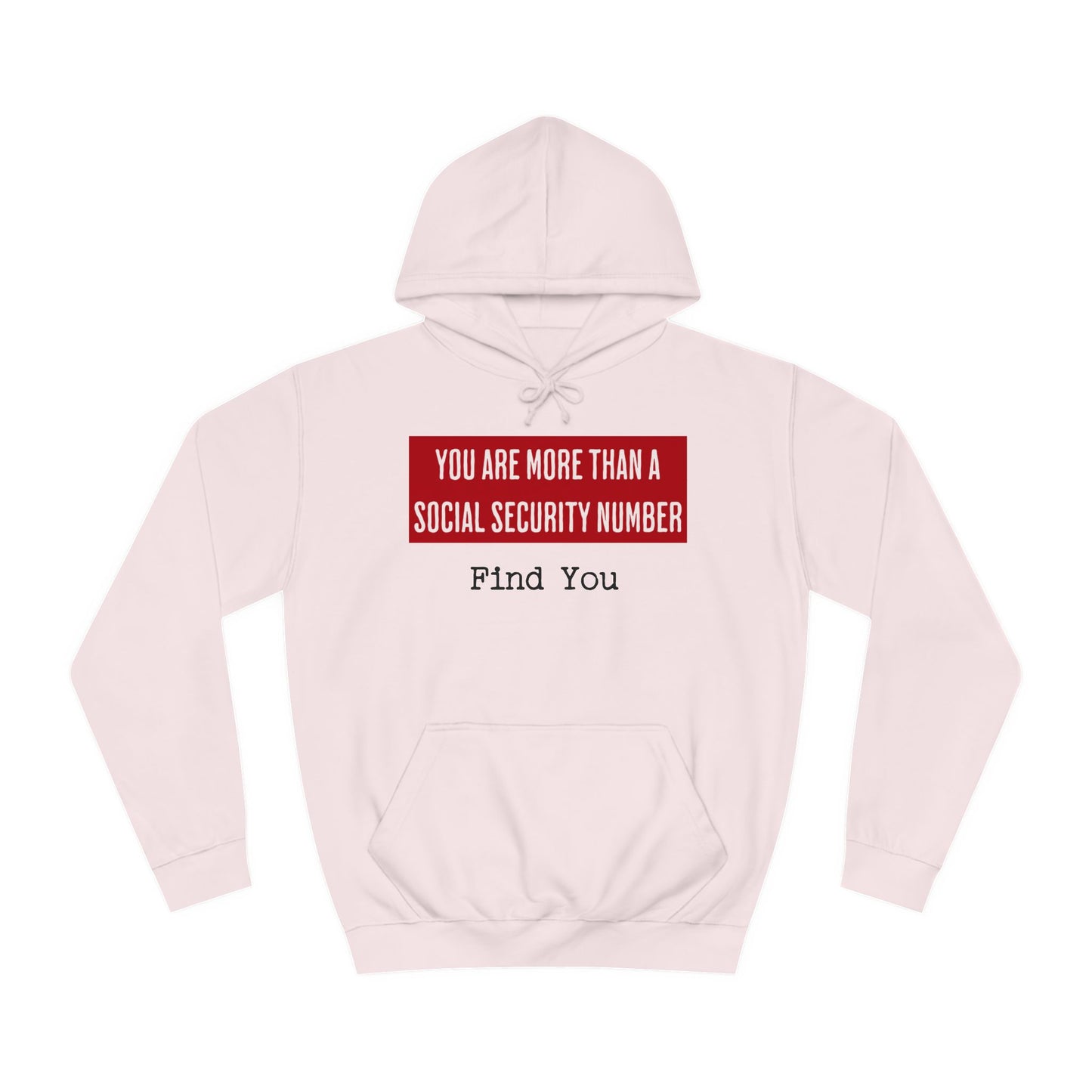 You're More Than A Social Security Number... (Hoodie)