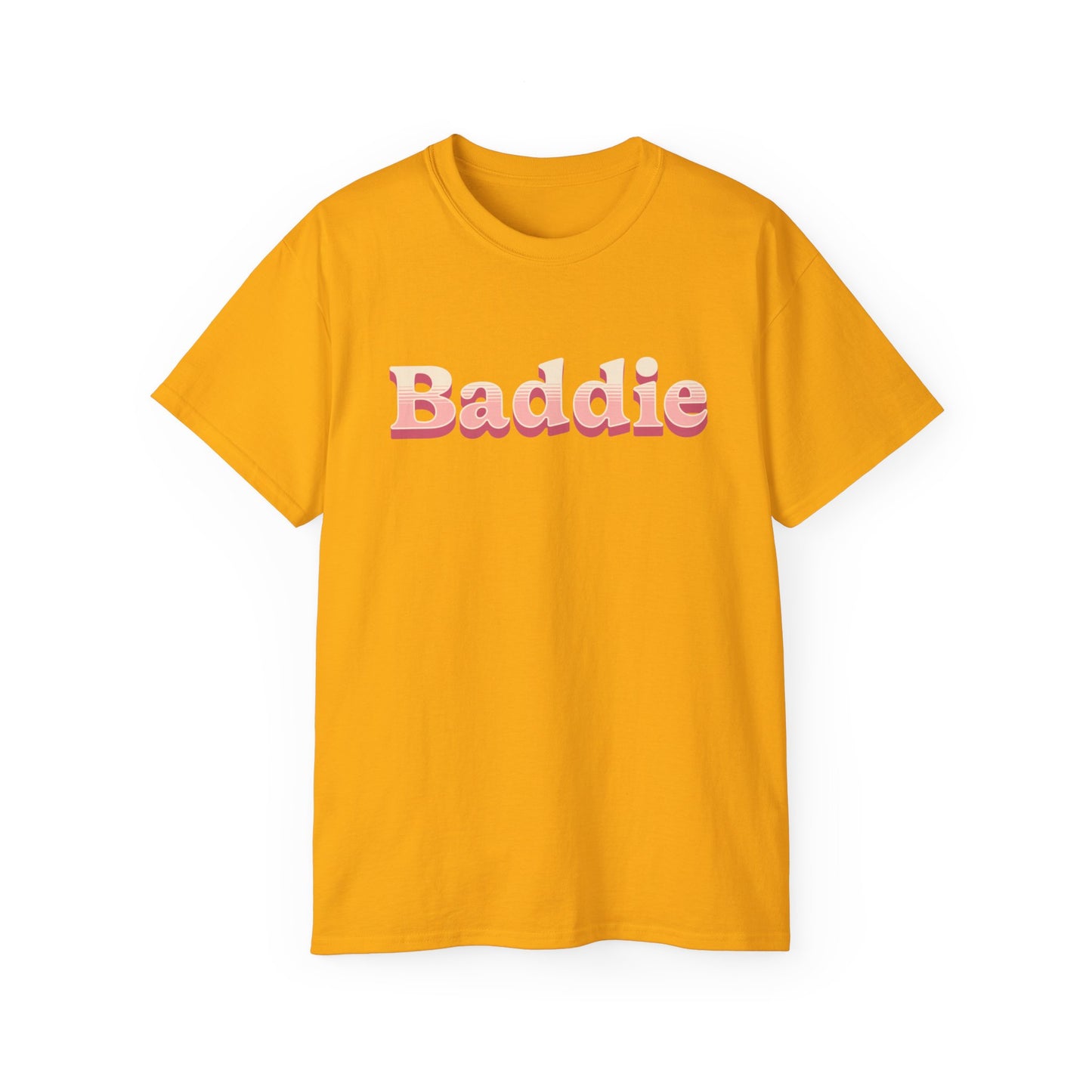 "Baddie" (Ultra Cotton Tee)