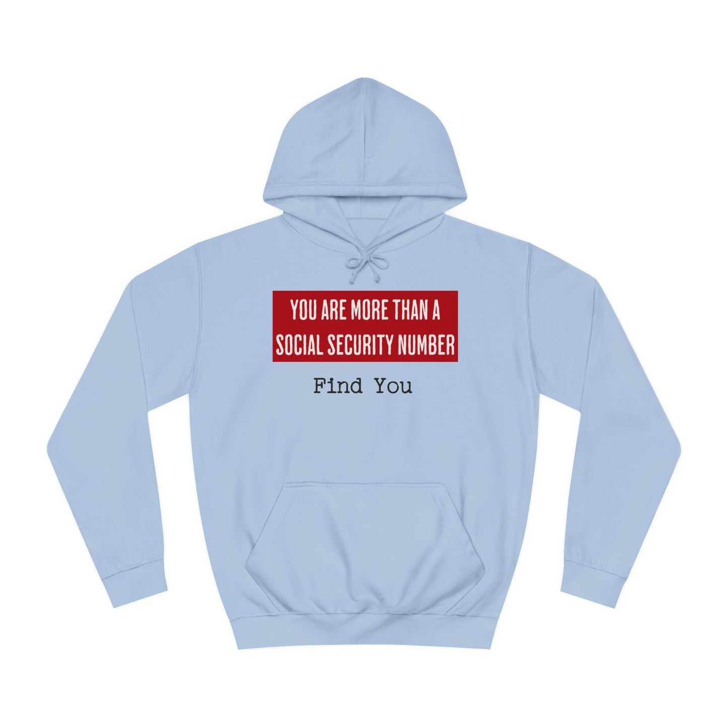 You're More Than A Social Security Number... (Hoodie)