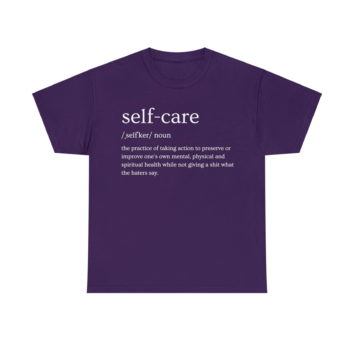 "Self Care" Definition- (Unisex Heavy Cotton Tee)