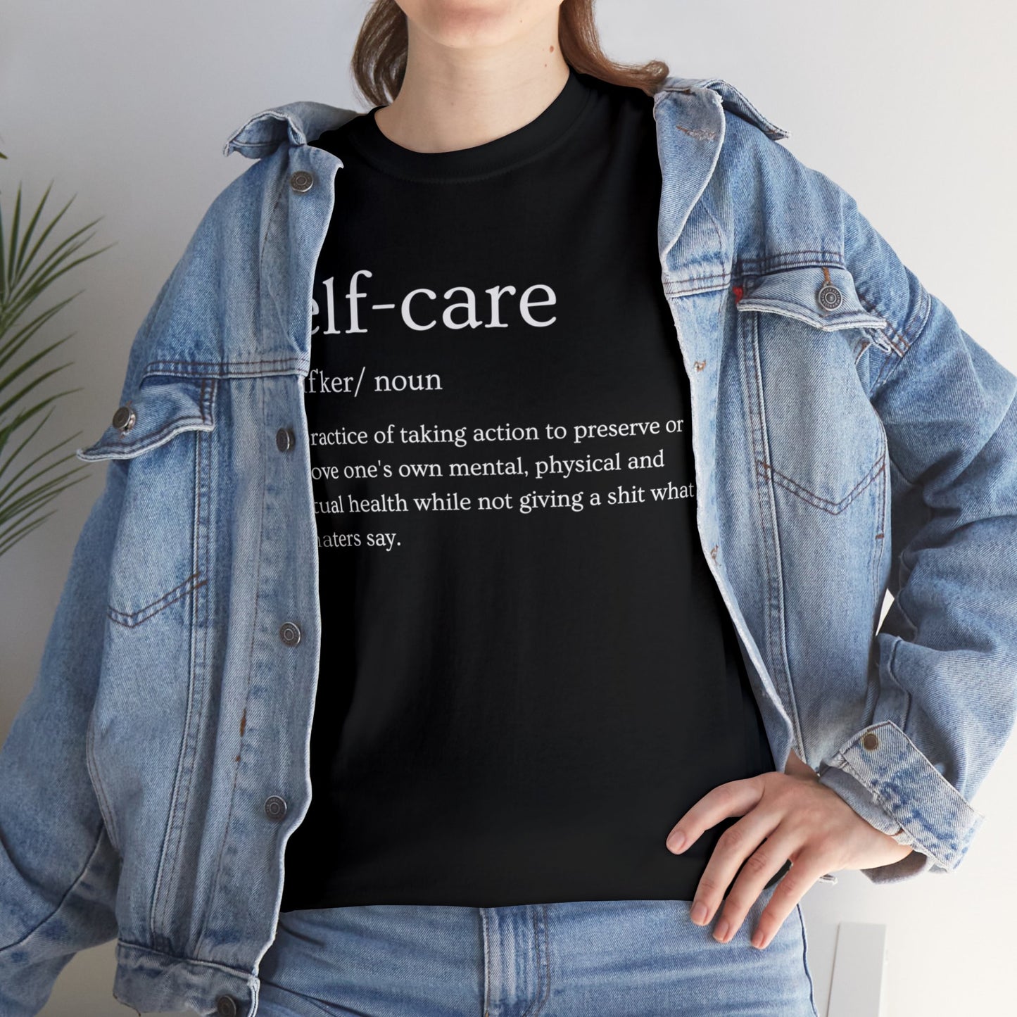"Self Care" Definition- (Unisex Heavy Cotton Tee)