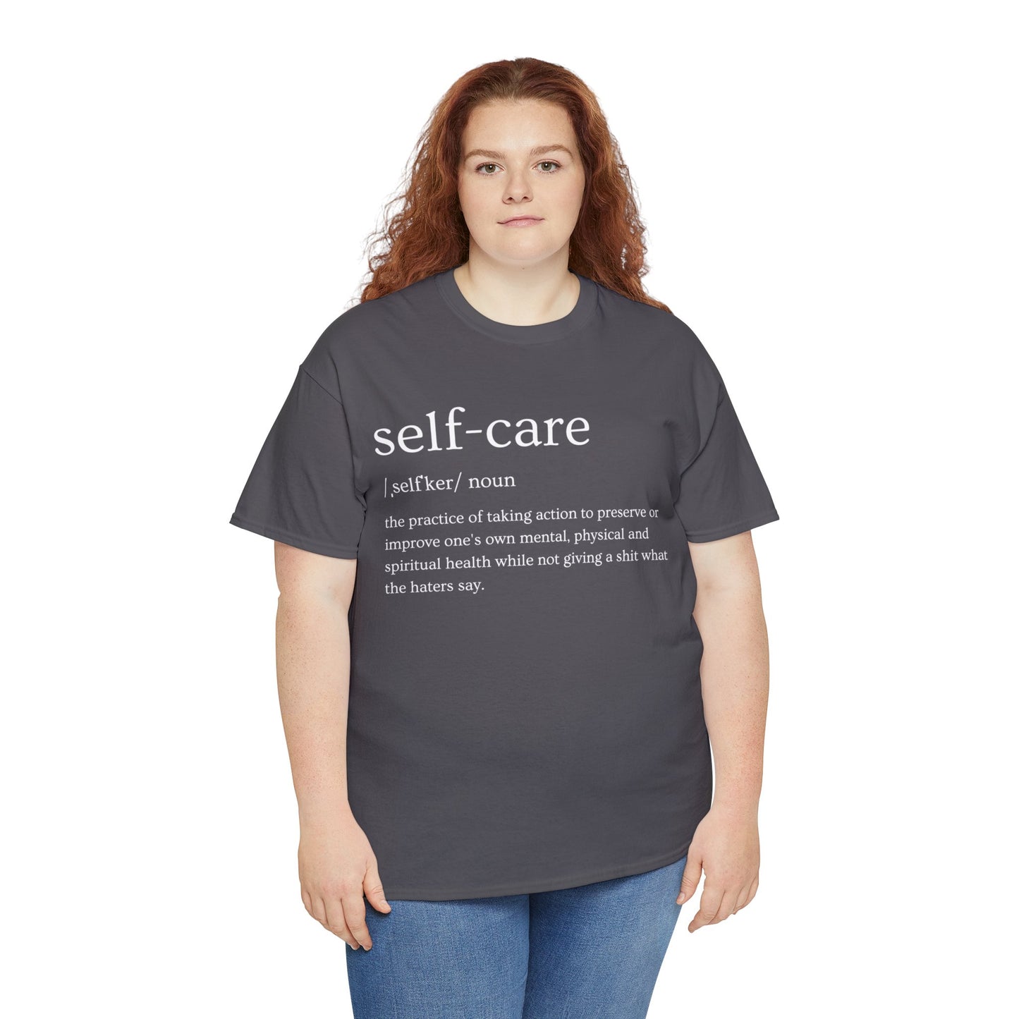 "Self Care" Definition- (Unisex Heavy Cotton Tee)