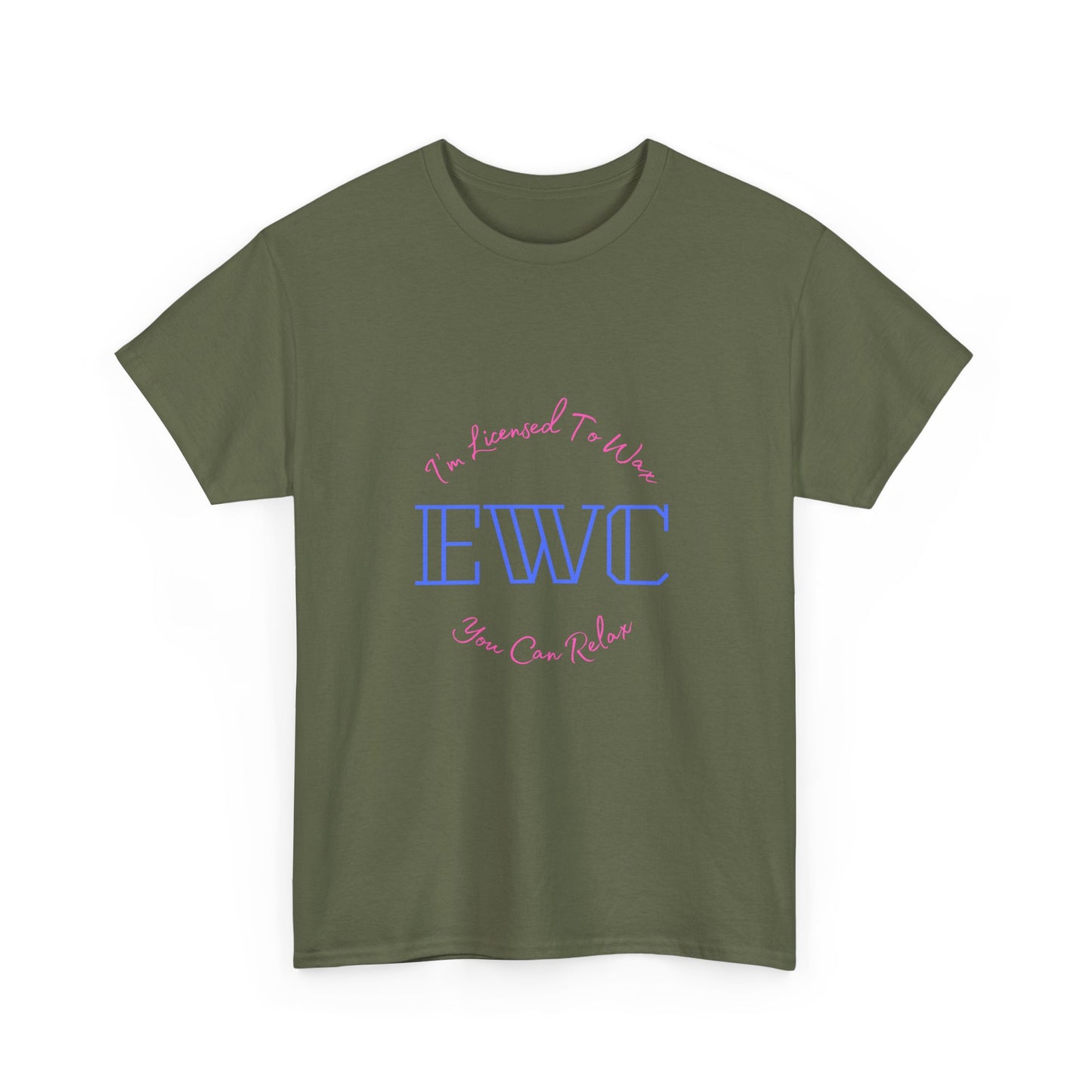 I'm Licensed To Wax, You Can Relax- Unisex Heavy Cotton Tee