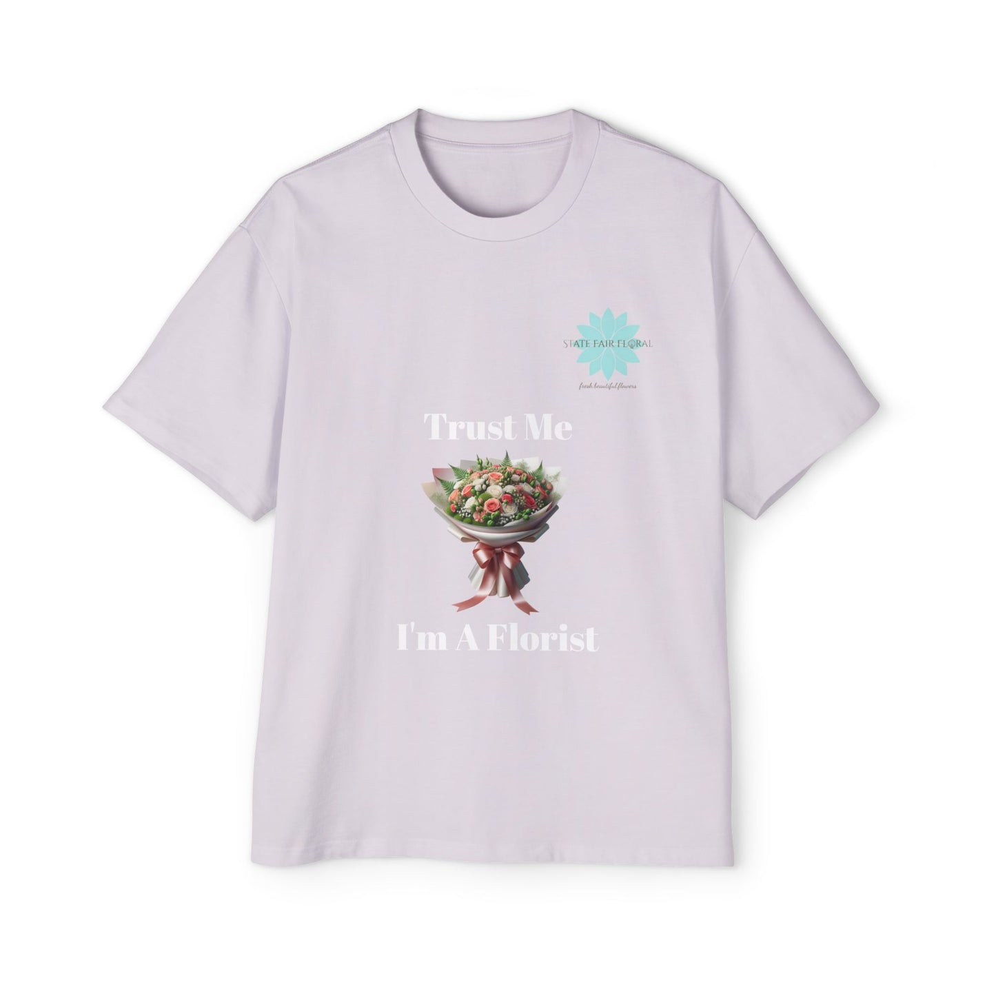 Trust Me I'm A Florist- Men’s Oversized Tee - State Fair Floral
