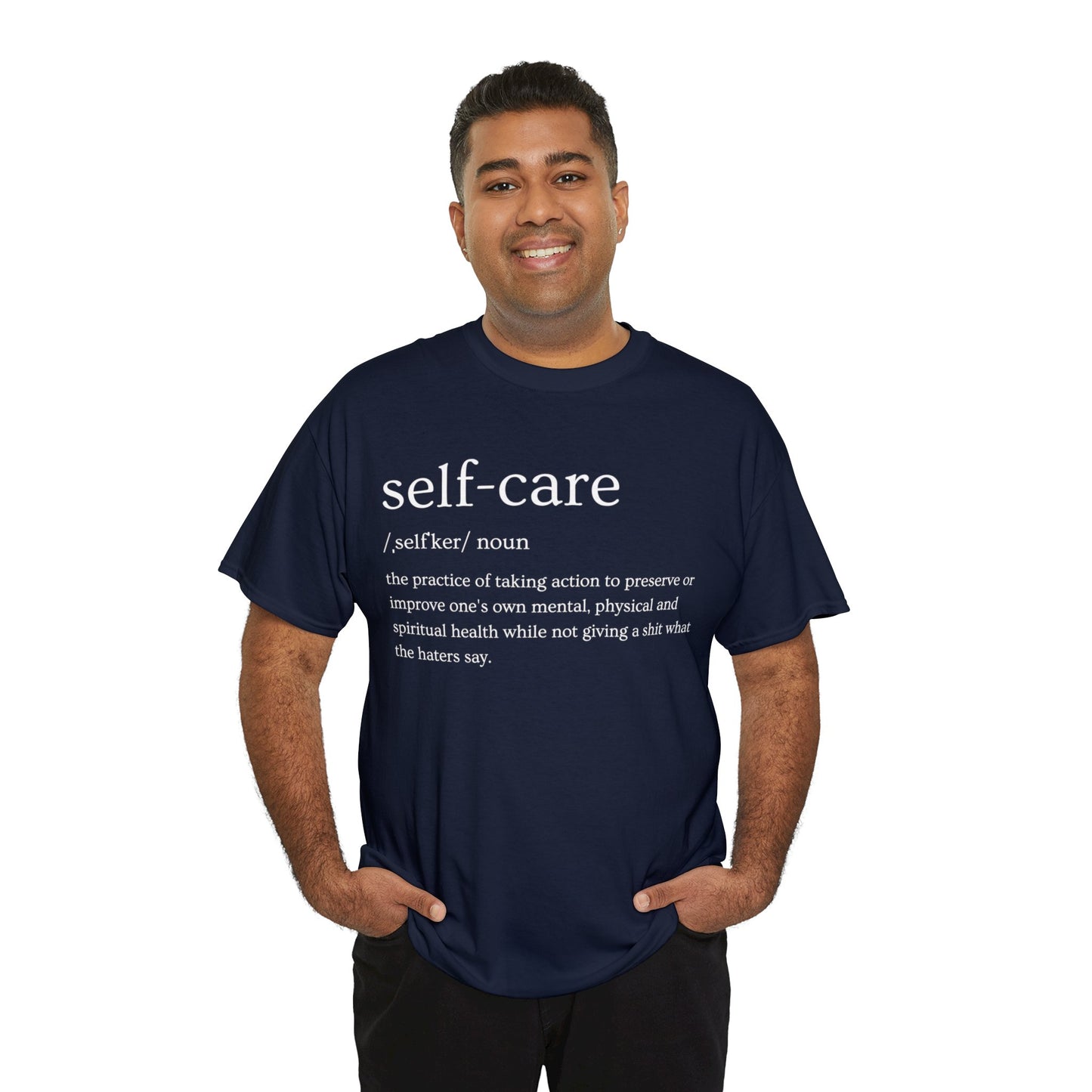 "Self Care" Definition- (Unisex Heavy Cotton Tee)
