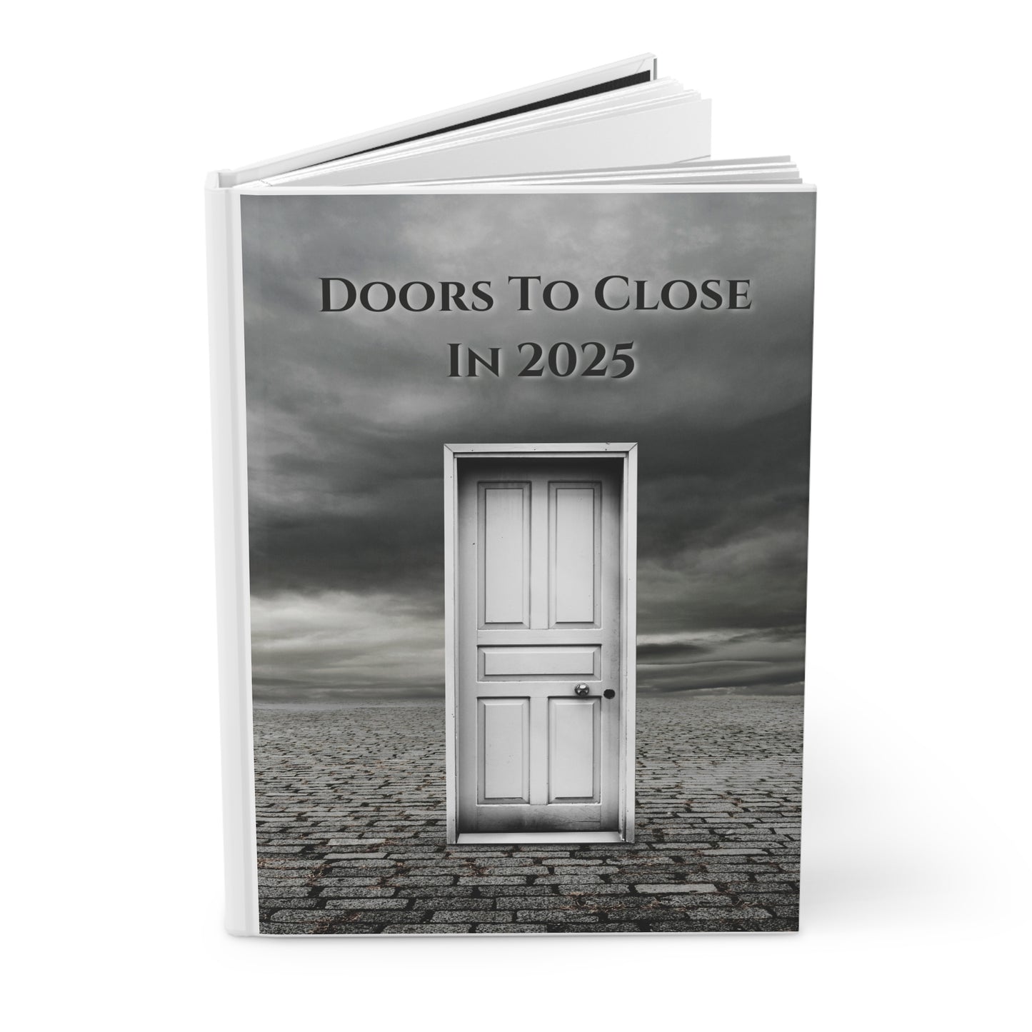 Doors To Close In 2025- Hardcover Journal