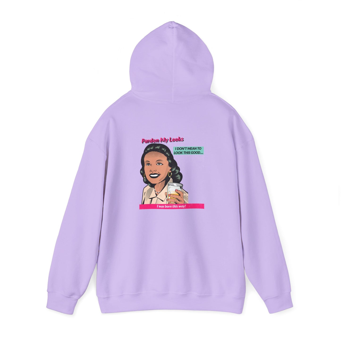 Pardon My Looks- Hoodie