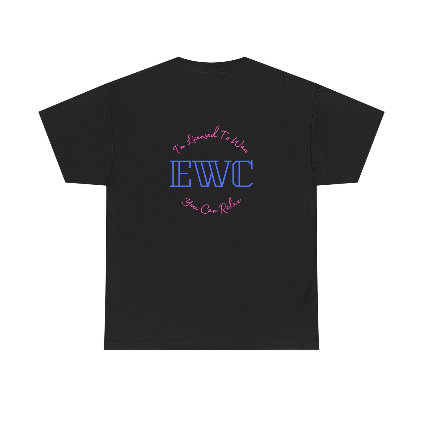I'm Licensed To Wax, You Can Relax- Unisex Heavy Cotton Tee