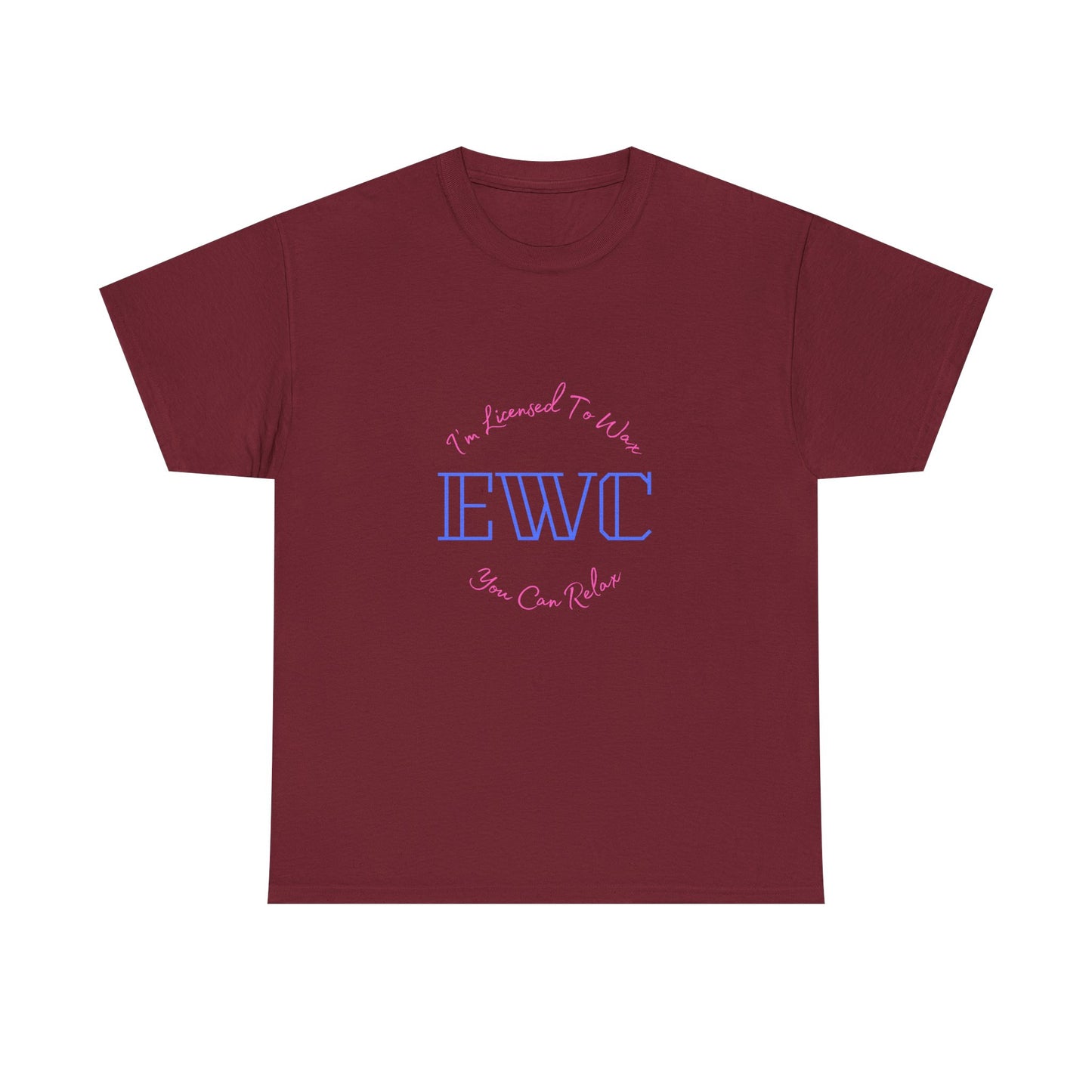 I'm Licensed To Wax, You Can Relax- Unisex Heavy Cotton Tee
