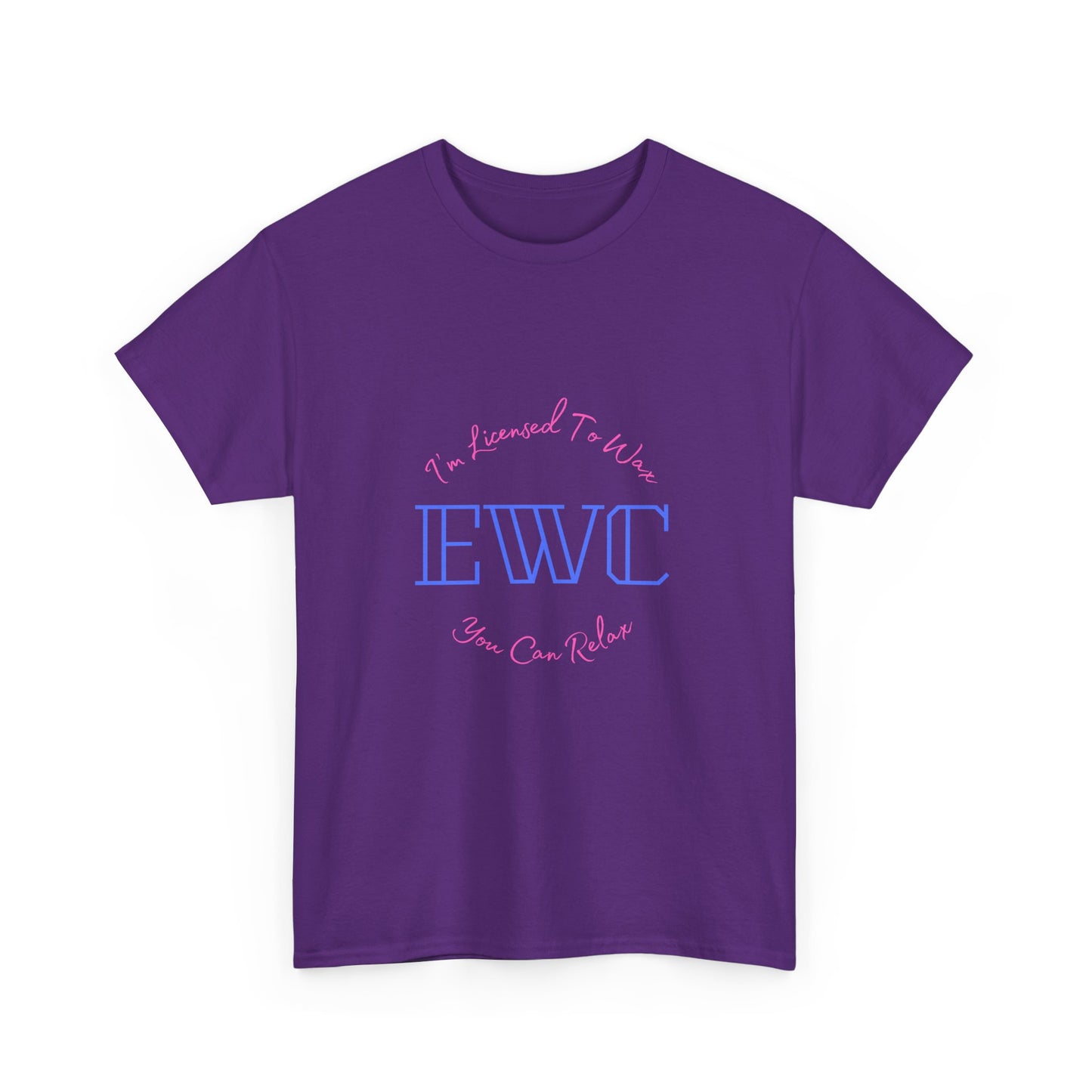 I'm Licensed To Wax, You Can Relax- Unisex Heavy Cotton Tee