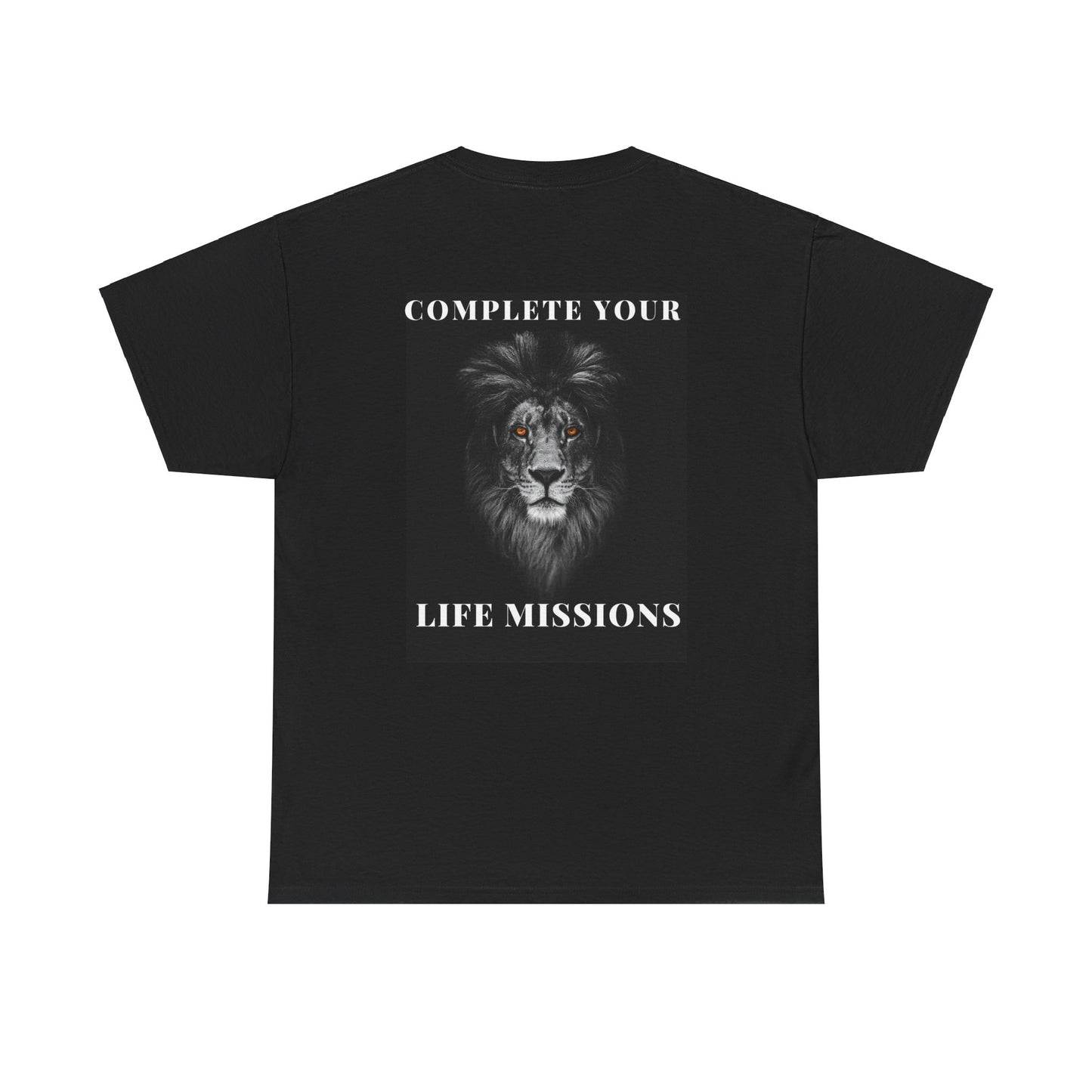 Complete Your Life Missions- T-shirt