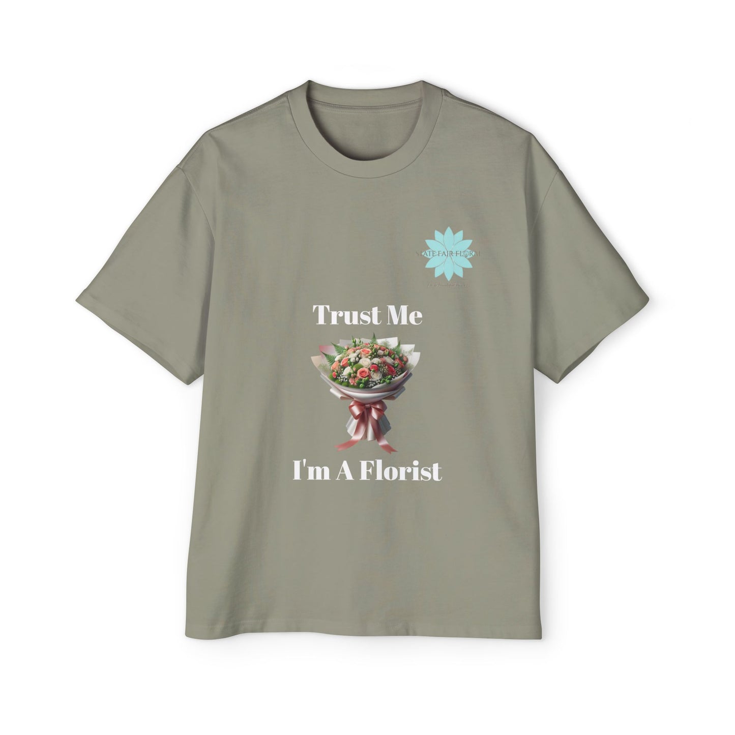 Trust Me I'm A Florist- Men’s Oversized Tee - State Fair Floral