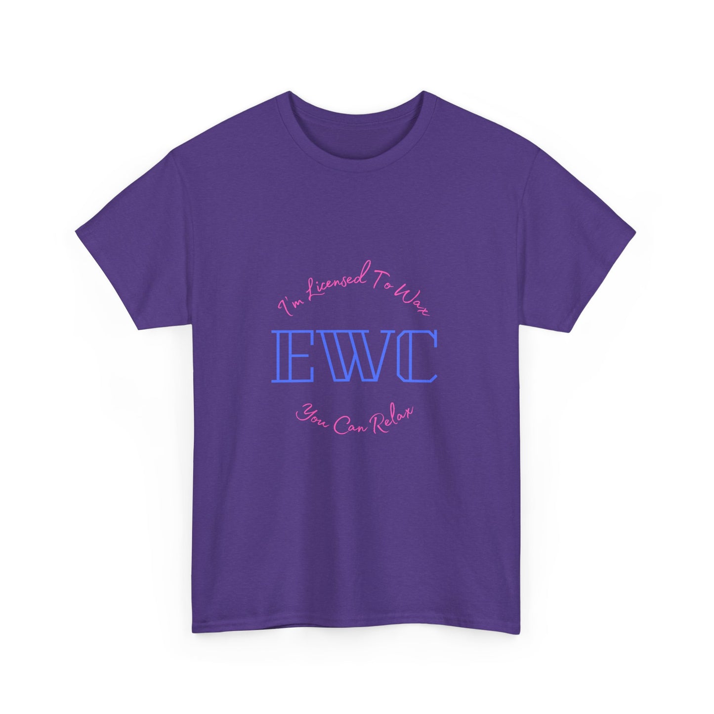 I'm Licensed To Wax, You Can Relax- Unisex Heavy Cotton Tee