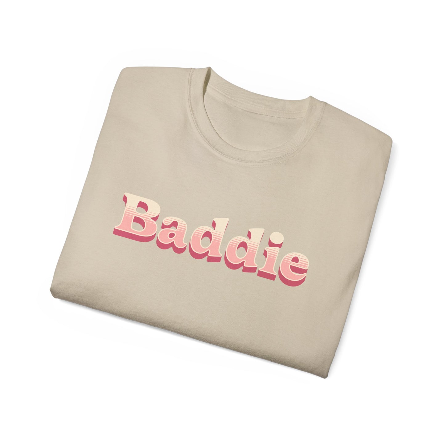 "Baddie" (Ultra Cotton Tee)