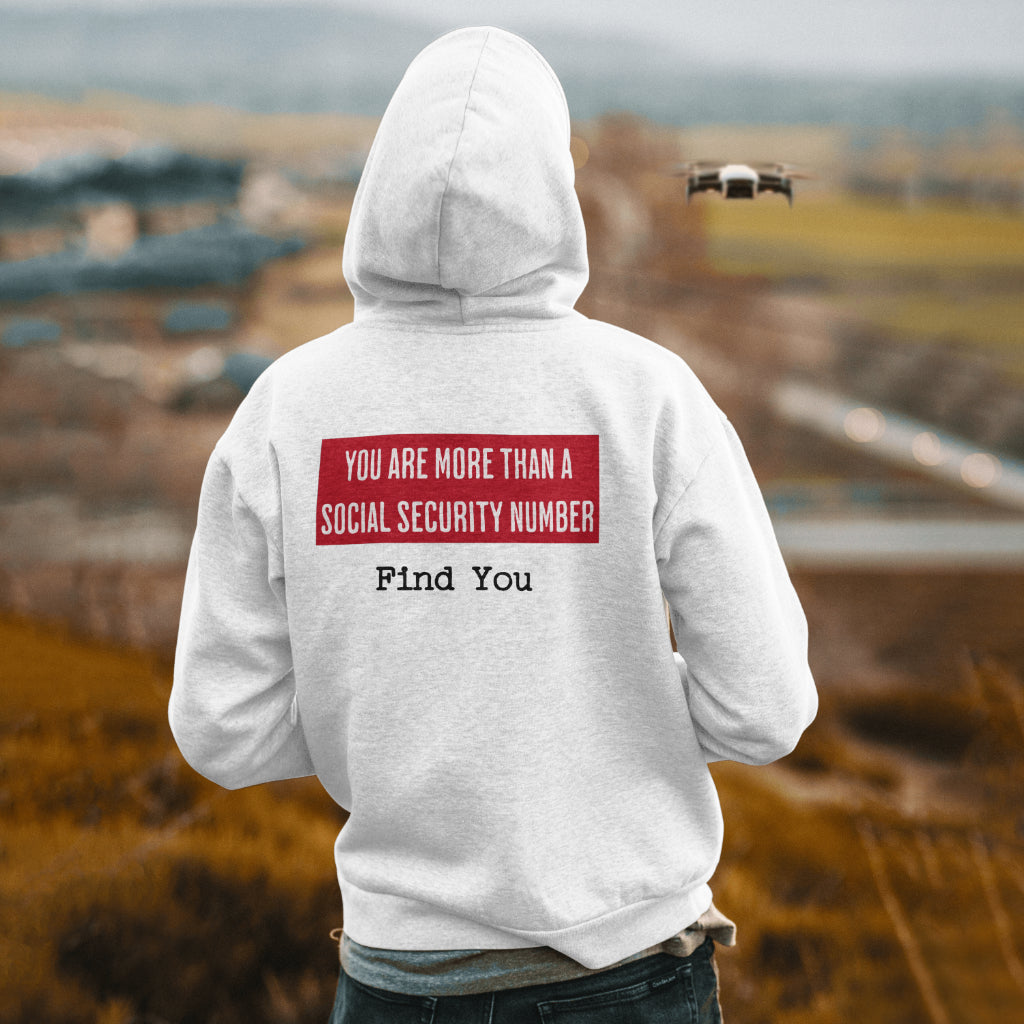You're More Than A Social Security Number... (Hoodie)