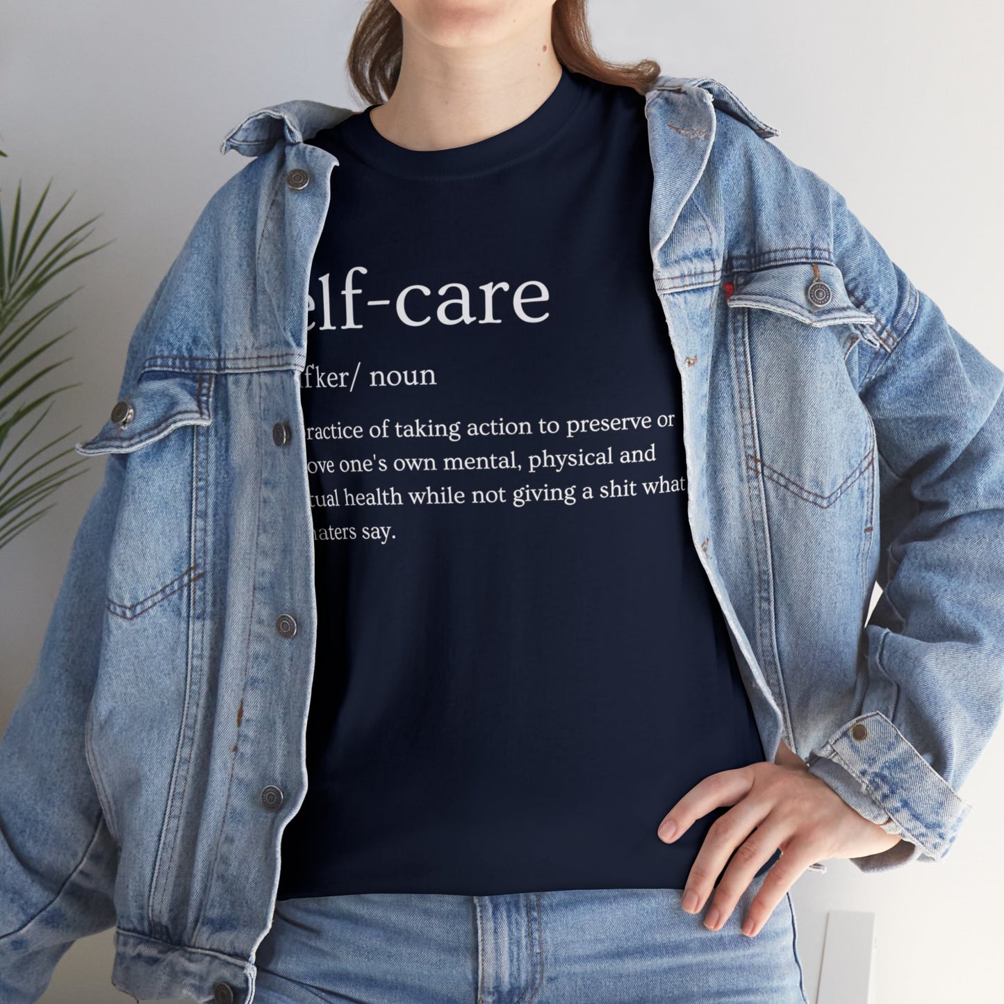 "Self Care" Definition- (Unisex Heavy Cotton Tee)
