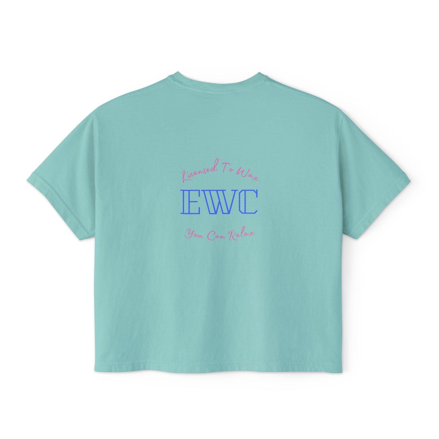 Licensed To Wax, You Can Relax(EWC)- Relaxed Fit Women's Box Tee