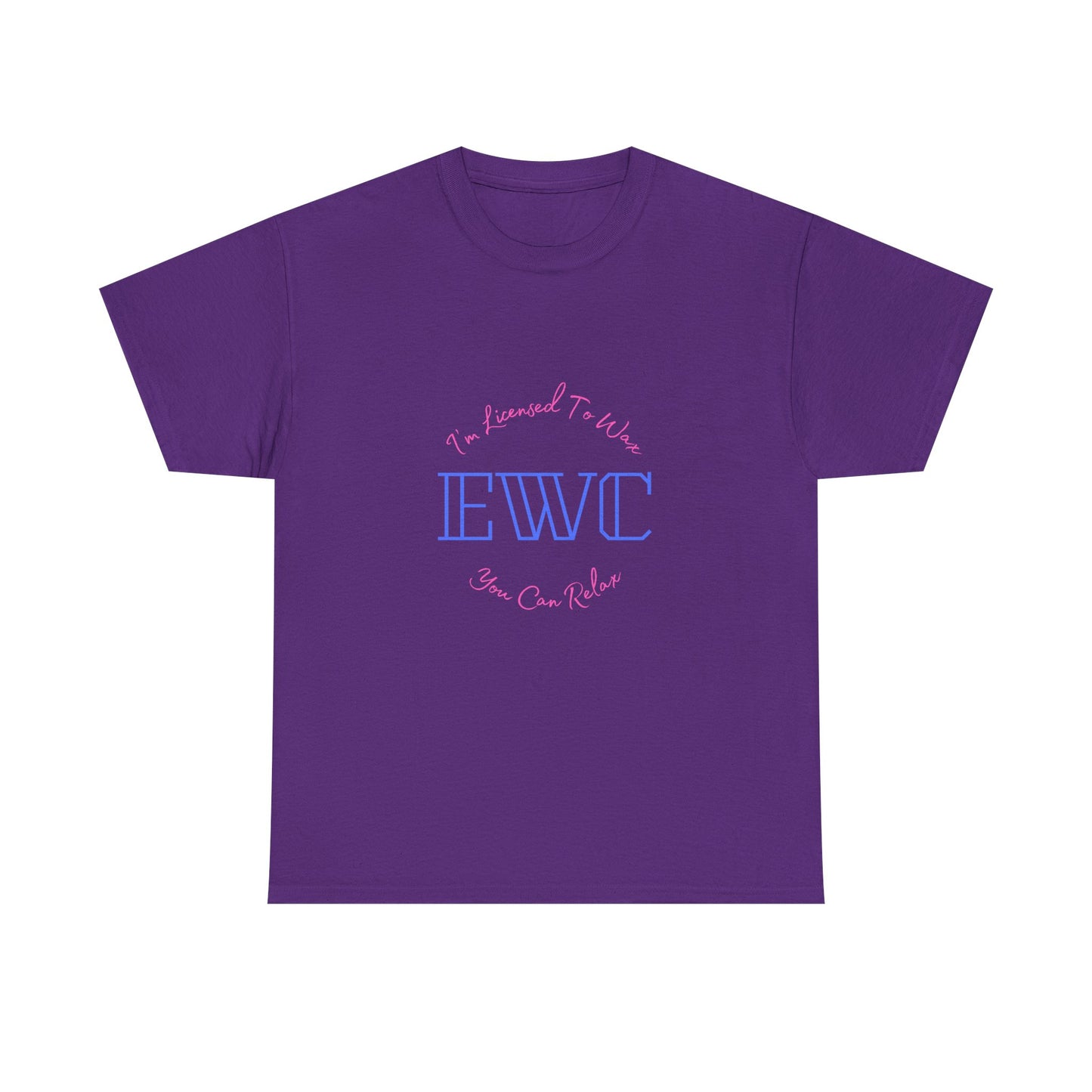 I'm Licensed To Wax, You Can Relax- Unisex Heavy Cotton Tee