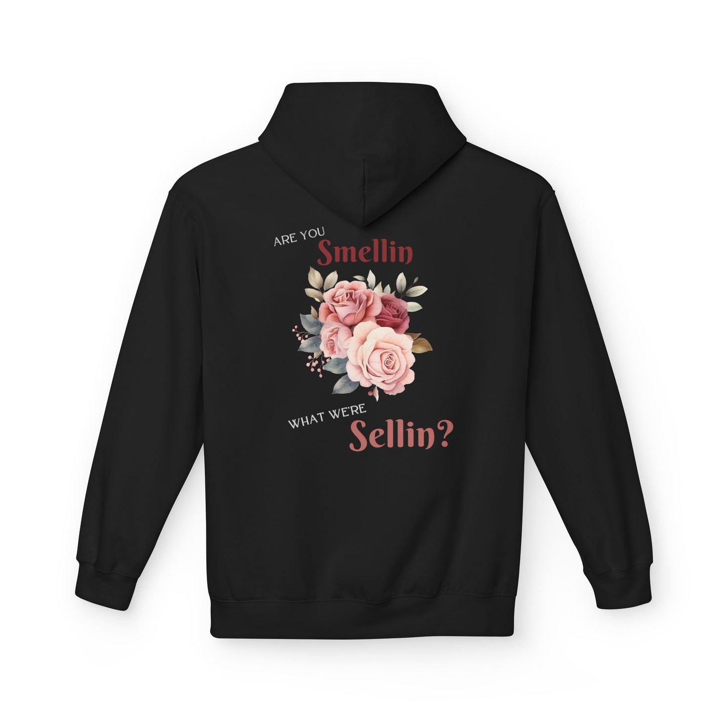 State Fair Floral Hoodie - "Are You Smellin What We’re Sellin?" Unisex Midweight Fleece