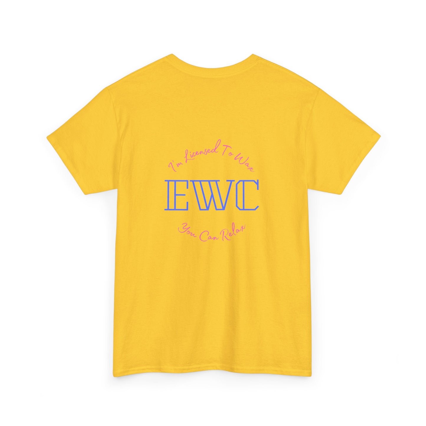 I'm Licensed To Wax, You Can Relax- Unisex Heavy Cotton Tee