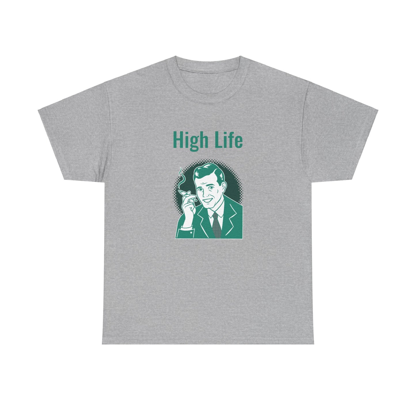 High Life- T-Shirt