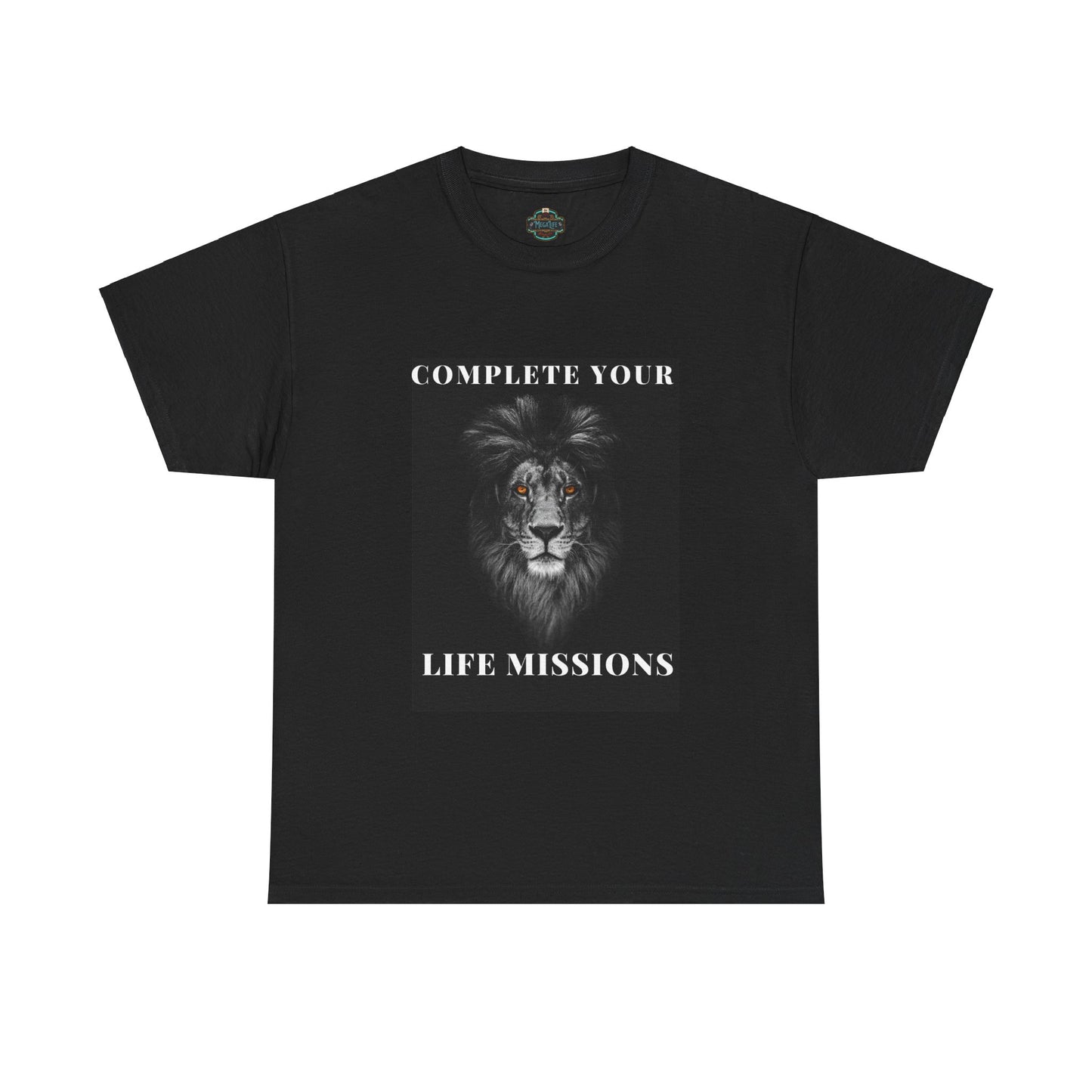 Complete Your Life Missions- T-shirt