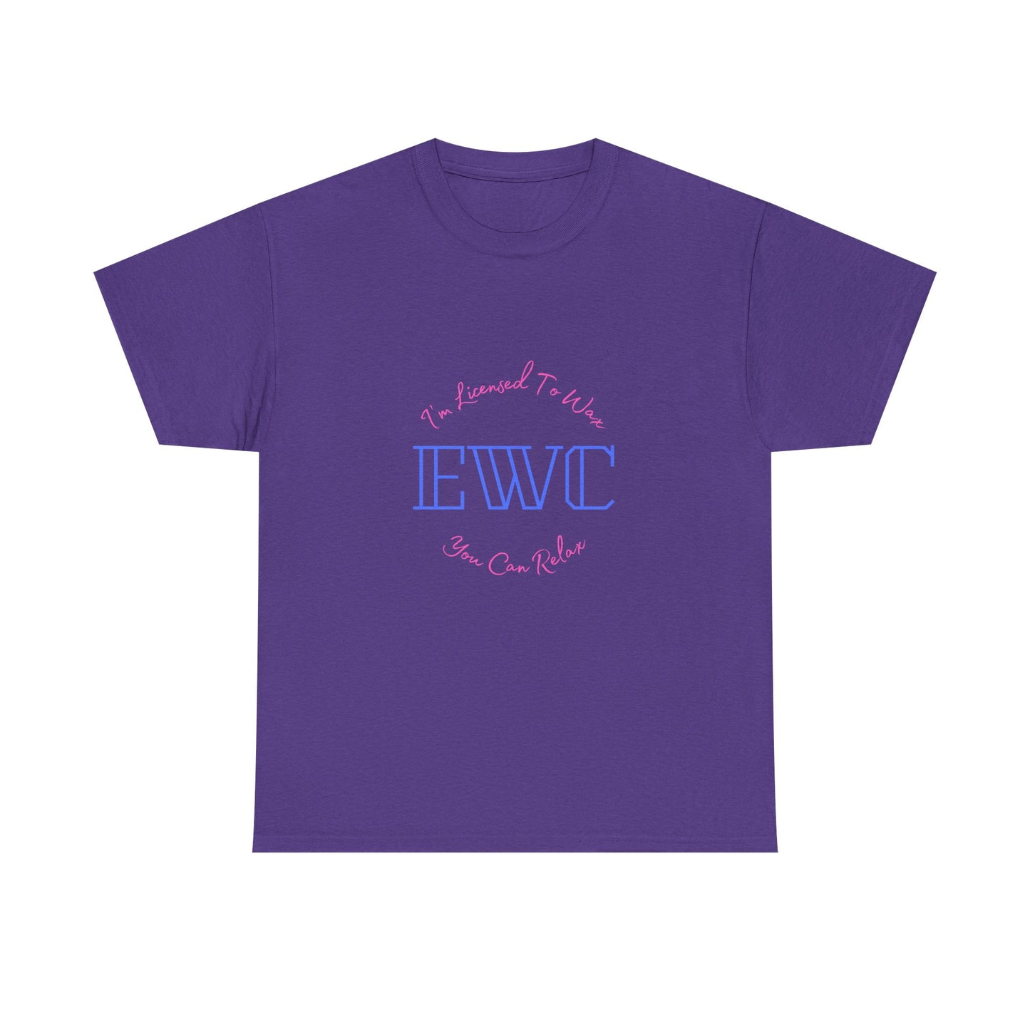 I'm Licensed To Wax, You Can Relax- Unisex Heavy Cotton Tee