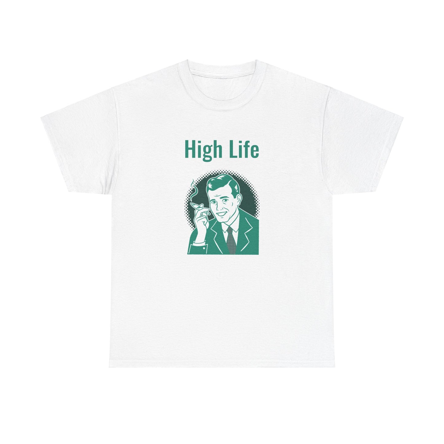 High Life- T-Shirt