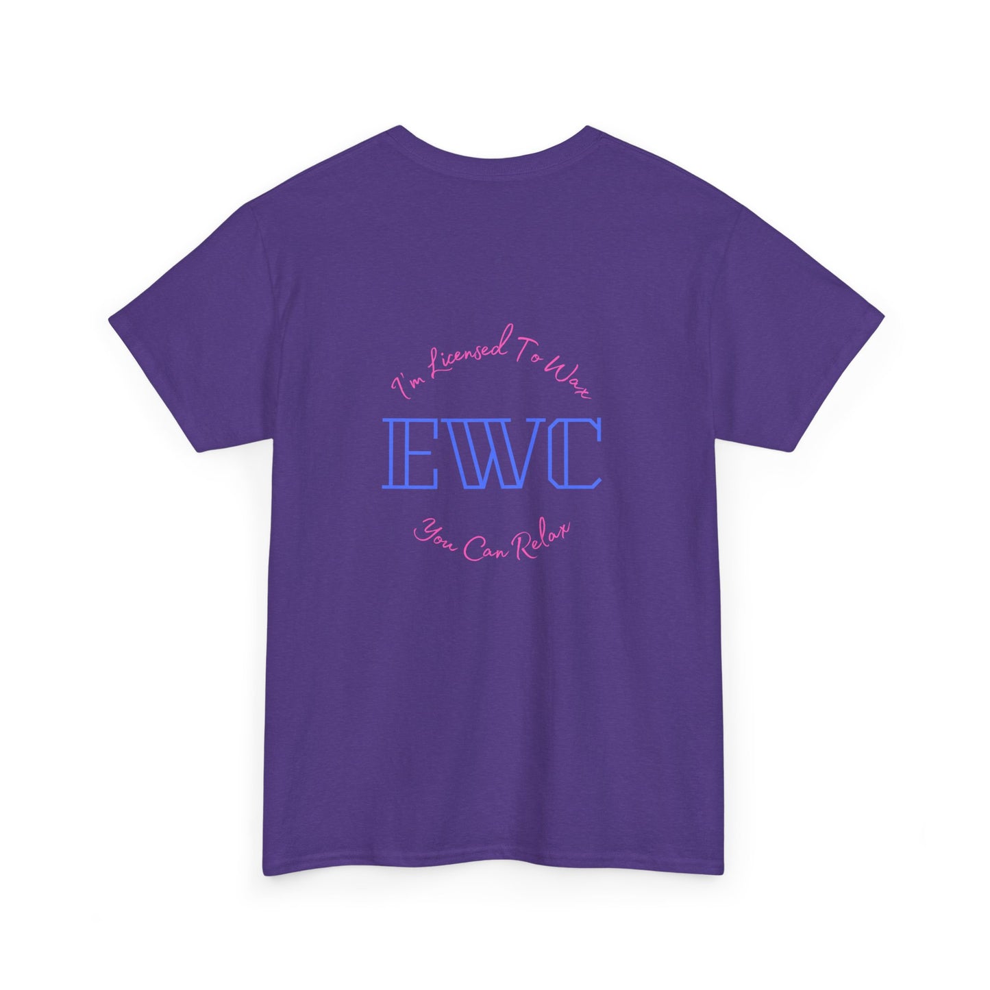 I'm Licensed To Wax, You Can Relax- Unisex Heavy Cotton Tee