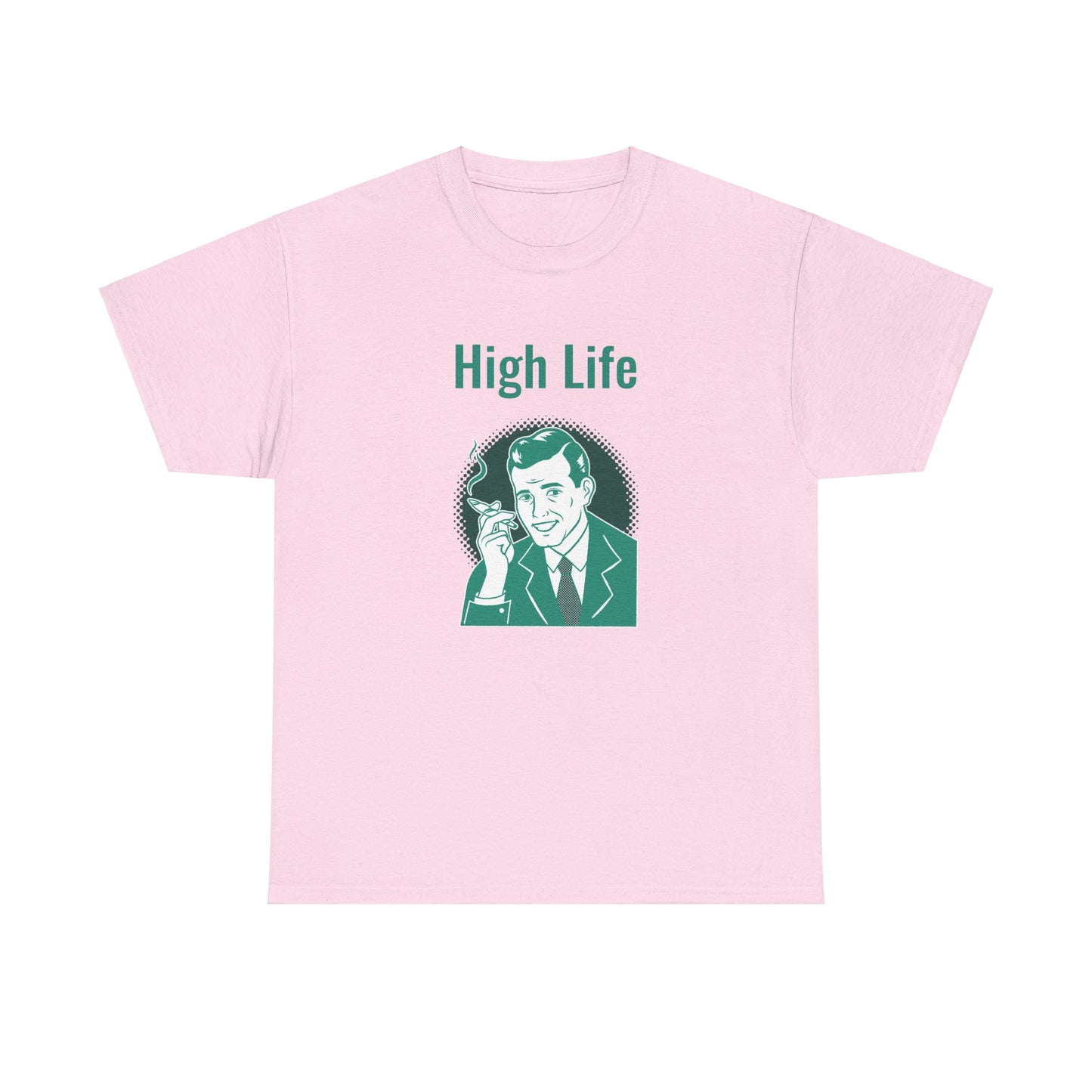 High Life- T-Shirt