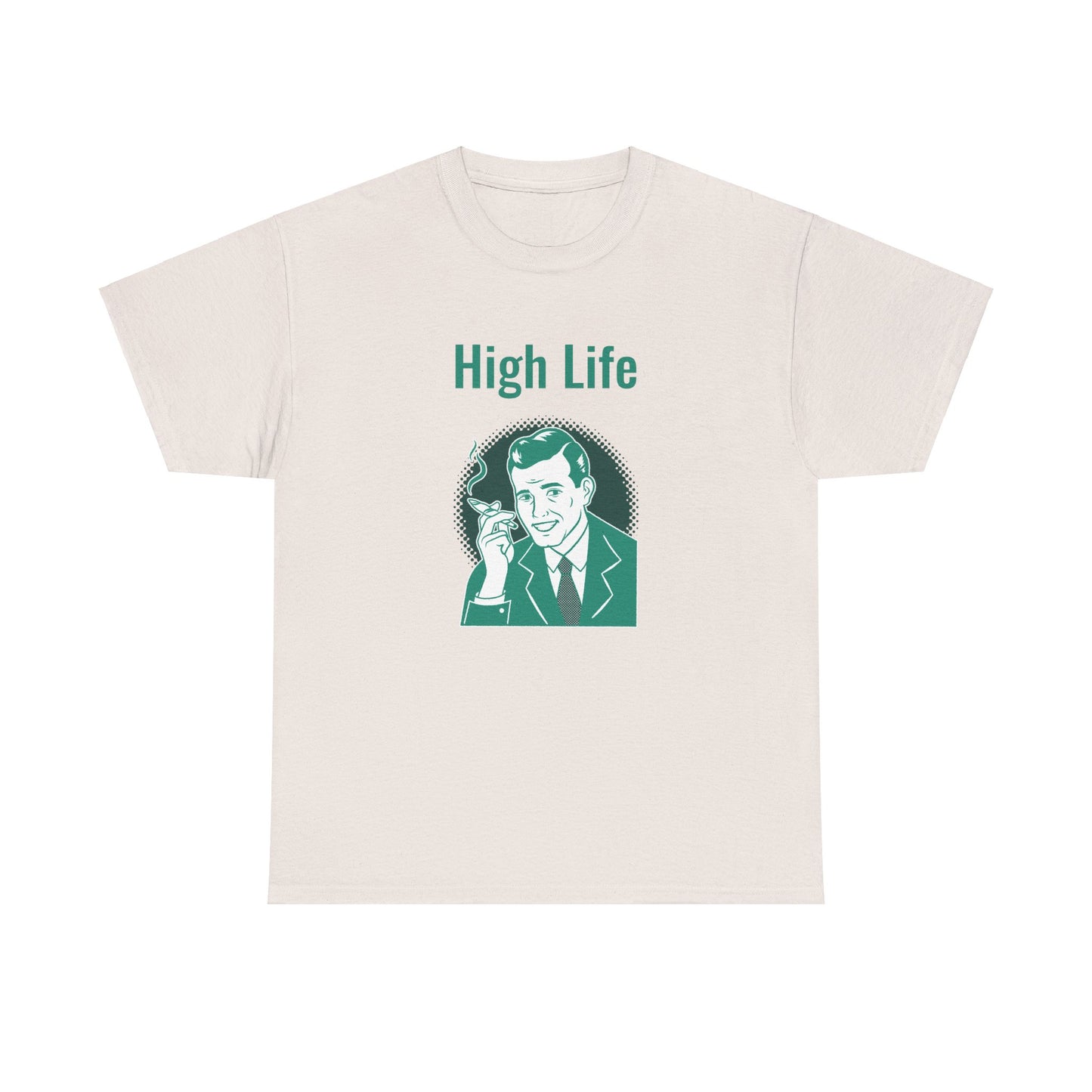 High Life- T-Shirt