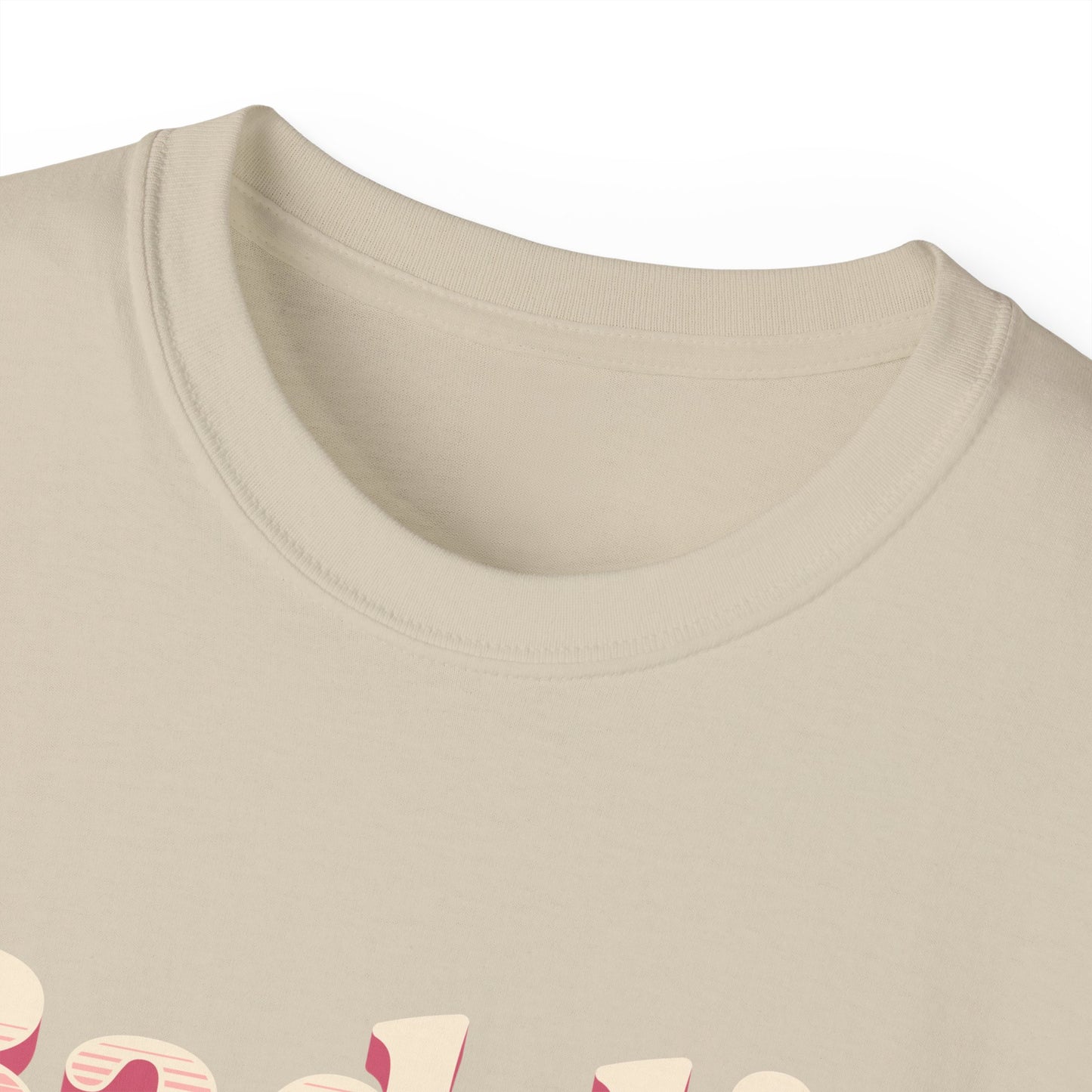 "Baddie" (Ultra Cotton Tee)