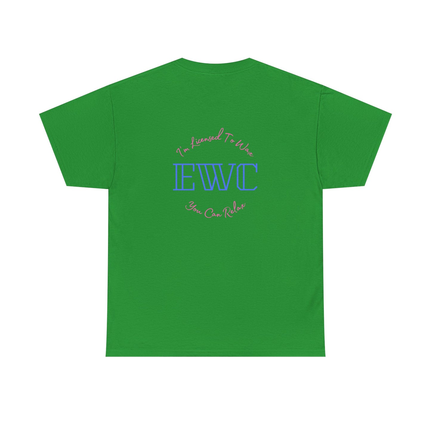 I'm Licensed To Wax, You Can Relax- Unisex Heavy Cotton Tee
