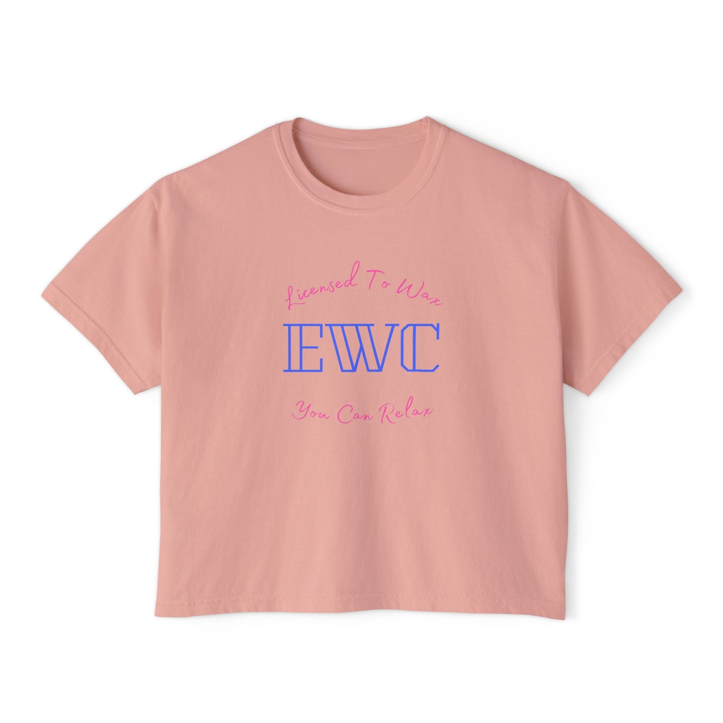 Licensed To Wax, You Can Relax(EWC)- Relaxed Fit Women's Box Tee