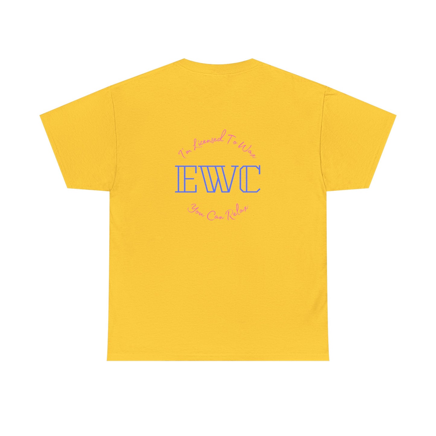 I'm Licensed To Wax, You Can Relax- Unisex Heavy Cotton Tee