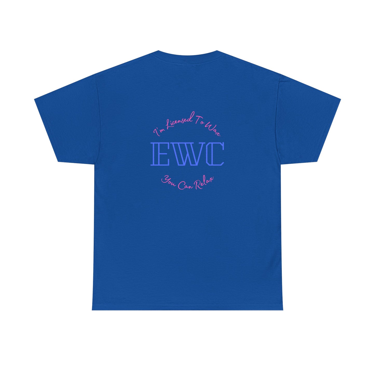 I'm Licensed To Wax, You Can Relax- Unisex Heavy Cotton Tee