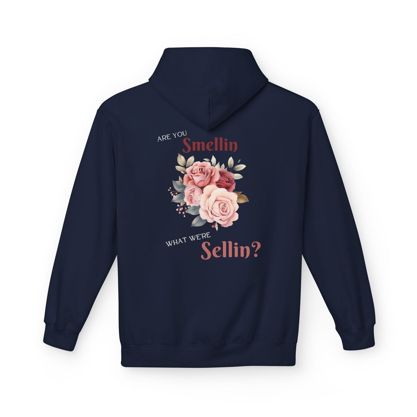 State Fair Floral Hoodie - "Are You Smellin What We’re Sellin?" Unisex Midweight Fleece