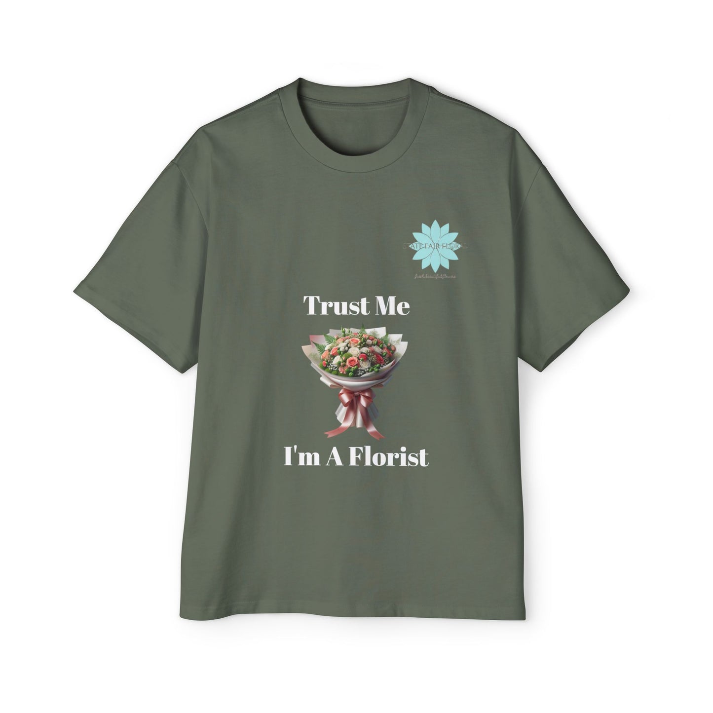 Trust Me I'm A Florist- Men’s Oversized Tee - State Fair Floral