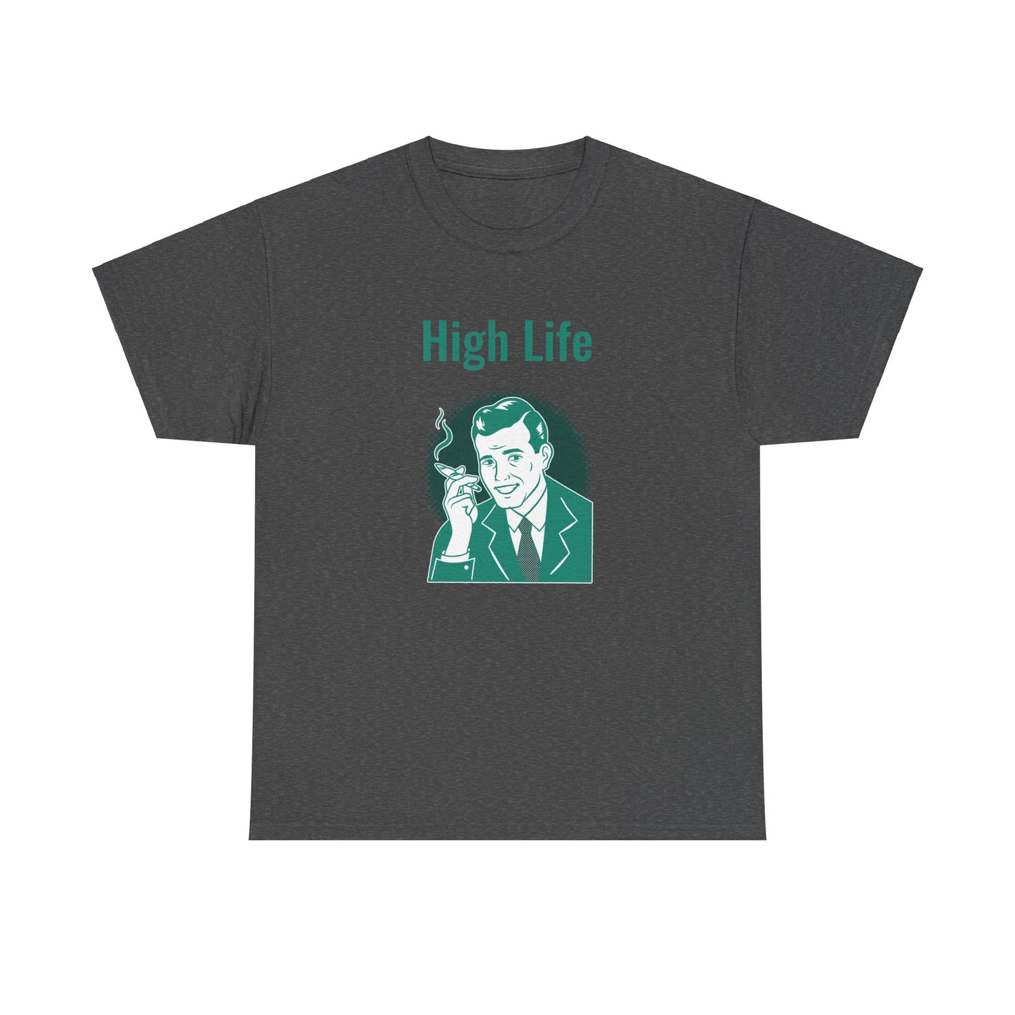 High Life- T-Shirt