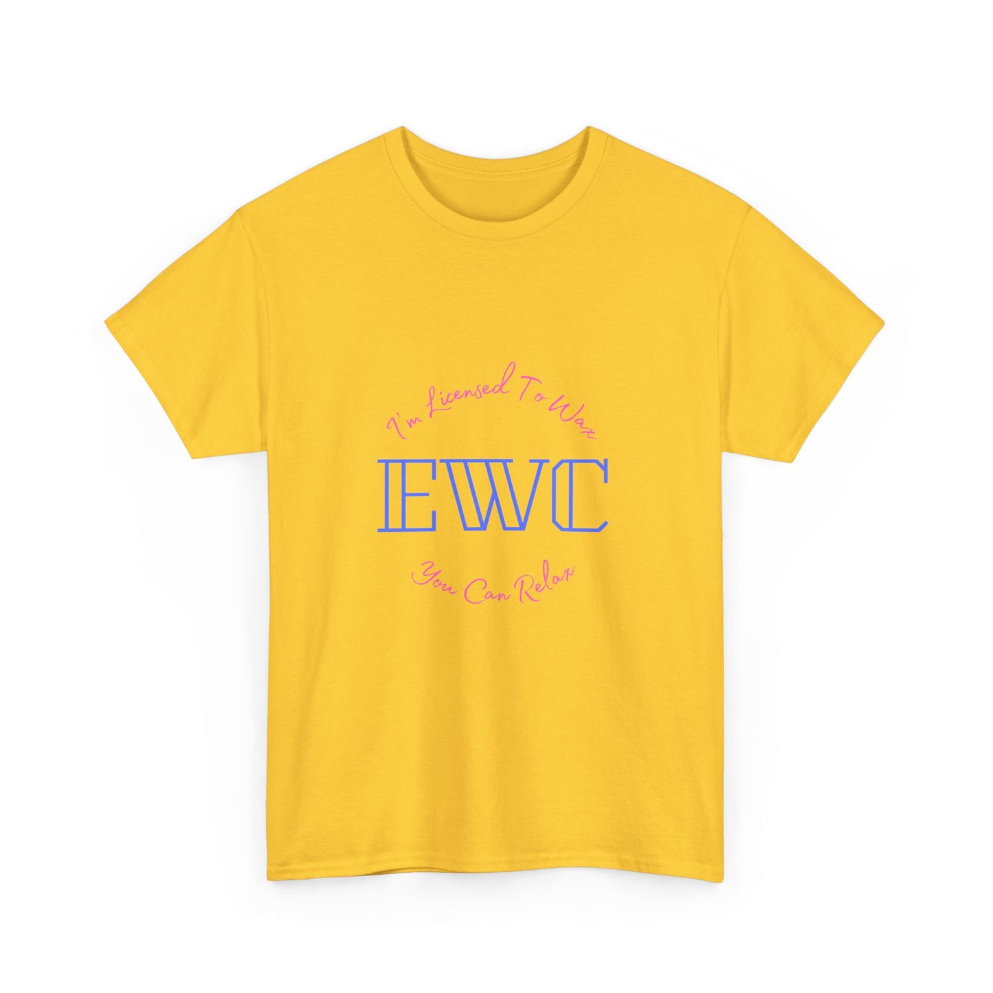I'm Licensed To Wax, You Can Relax- Unisex Heavy Cotton Tee