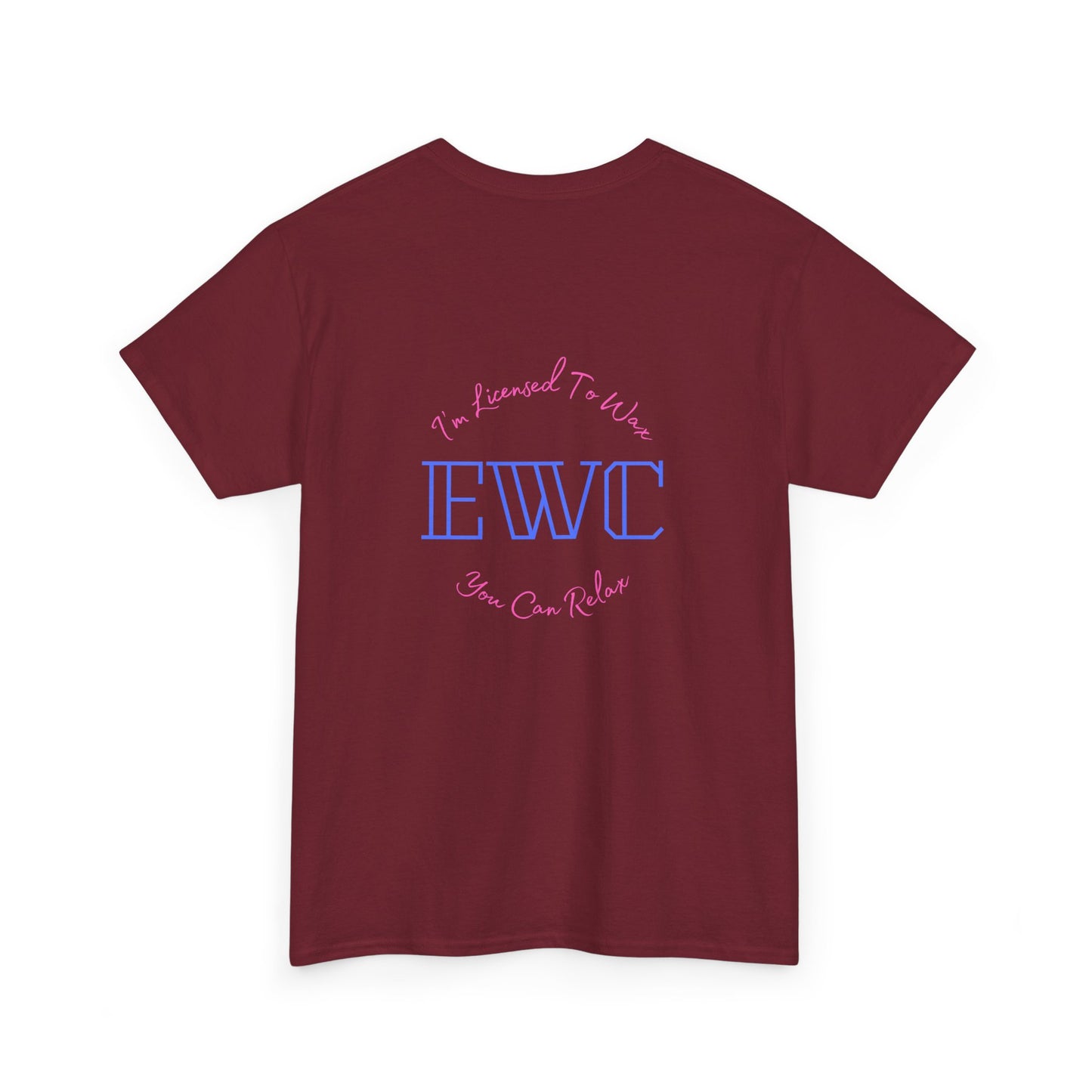 I'm Licensed To Wax, You Can Relax- Unisex Heavy Cotton Tee