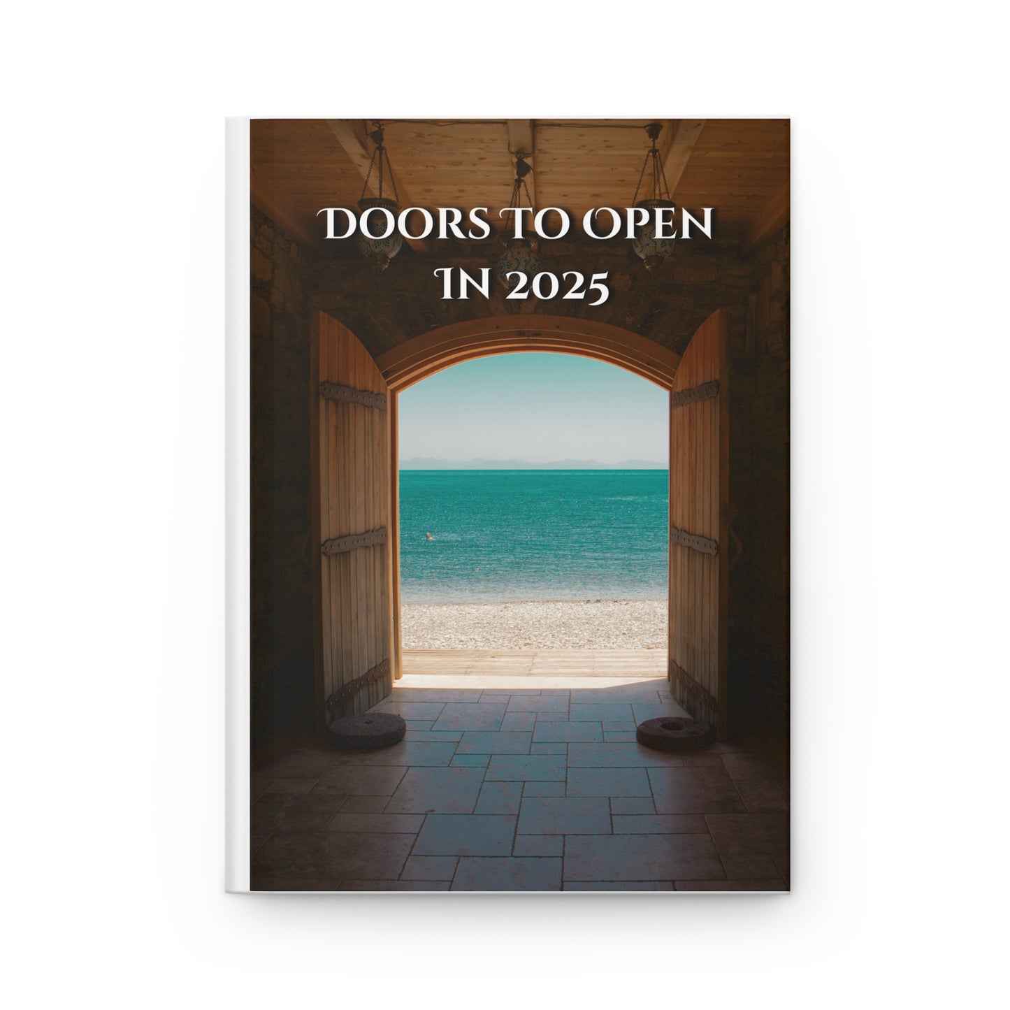 Doors To Open In 2025- Hardcover Journal