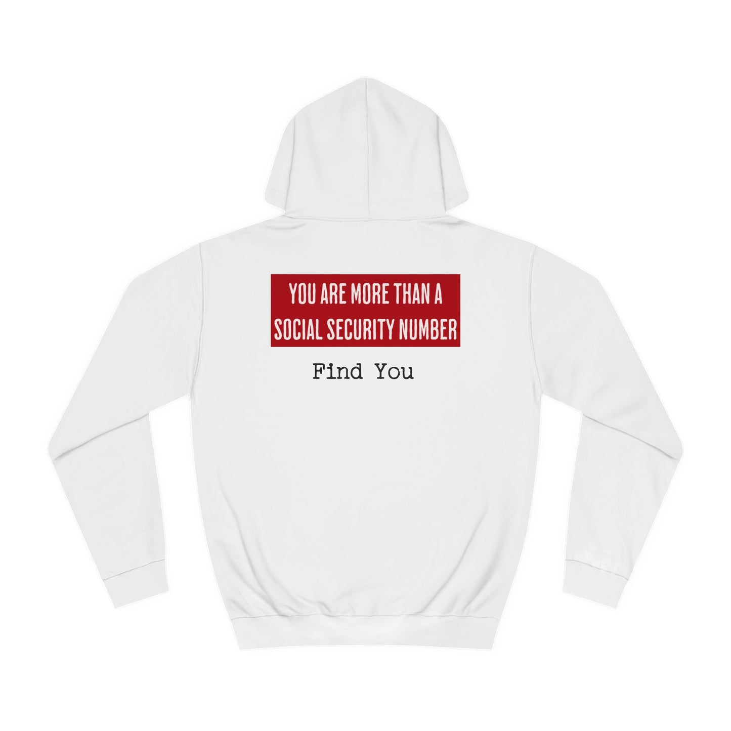 You're More Than A Social Security Number... (Hoodie)