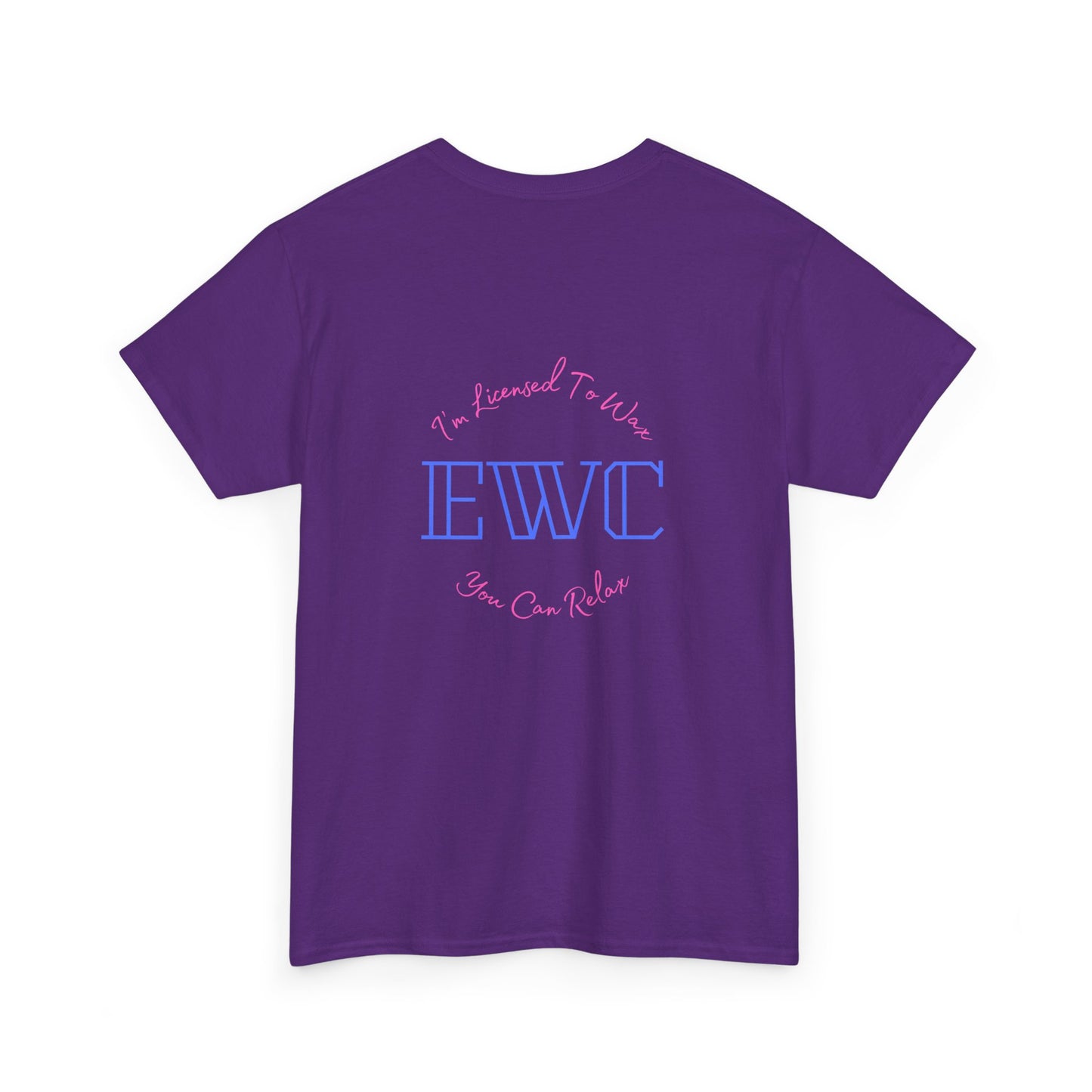 I'm Licensed To Wax, You Can Relax- Unisex Heavy Cotton Tee