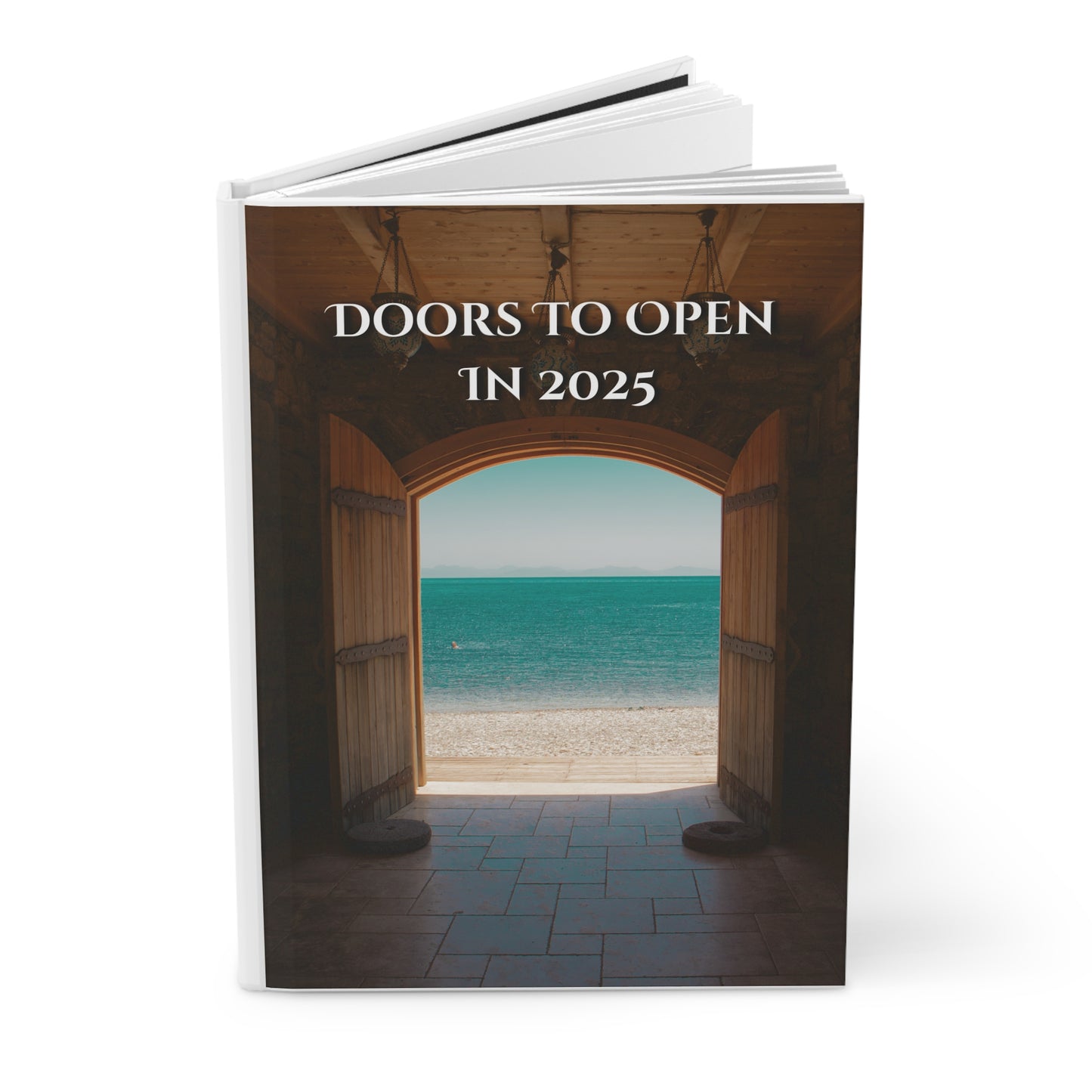 Doors To Open In 2025- Hardcover Journal