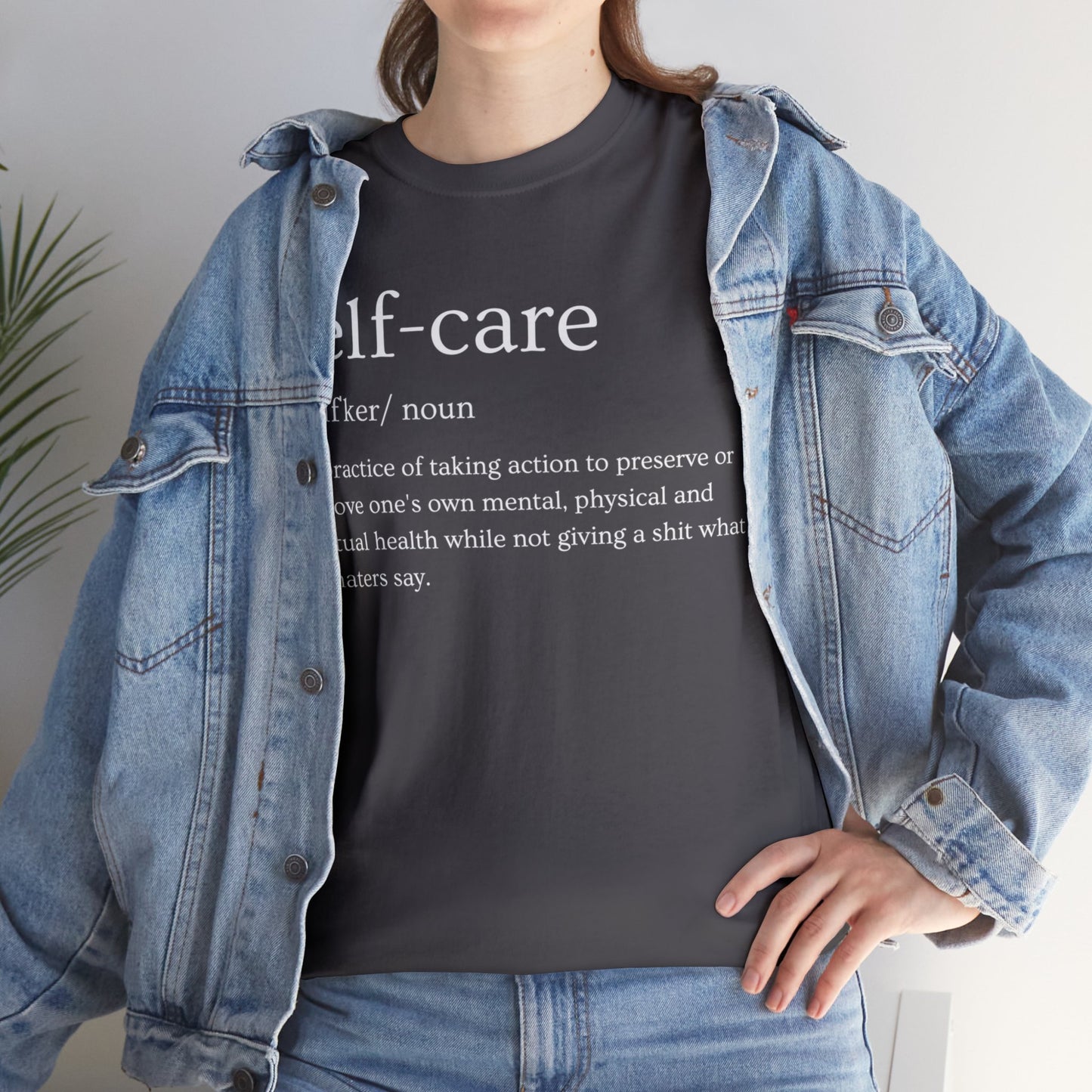 "Self Care" Definition- (Unisex Heavy Cotton Tee)