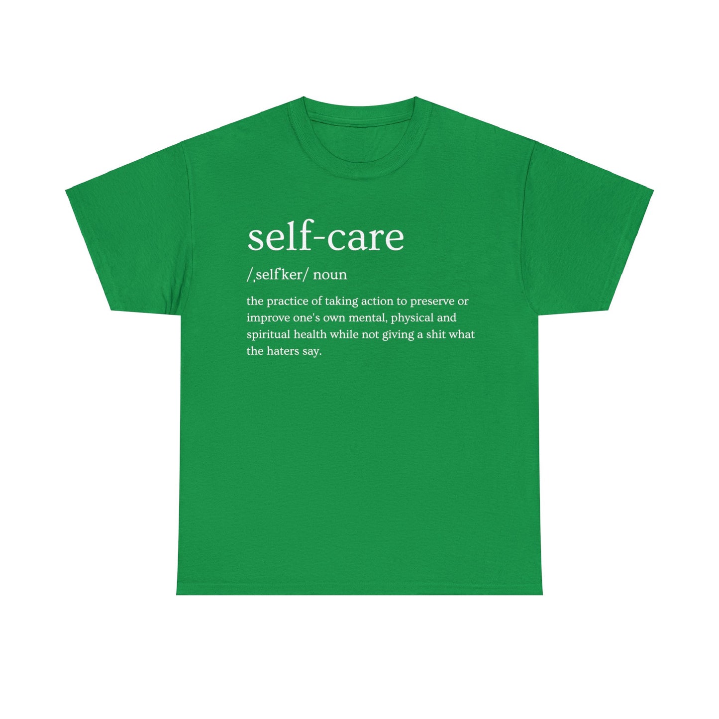 "Self Care" Definition- (Unisex Heavy Cotton Tee)