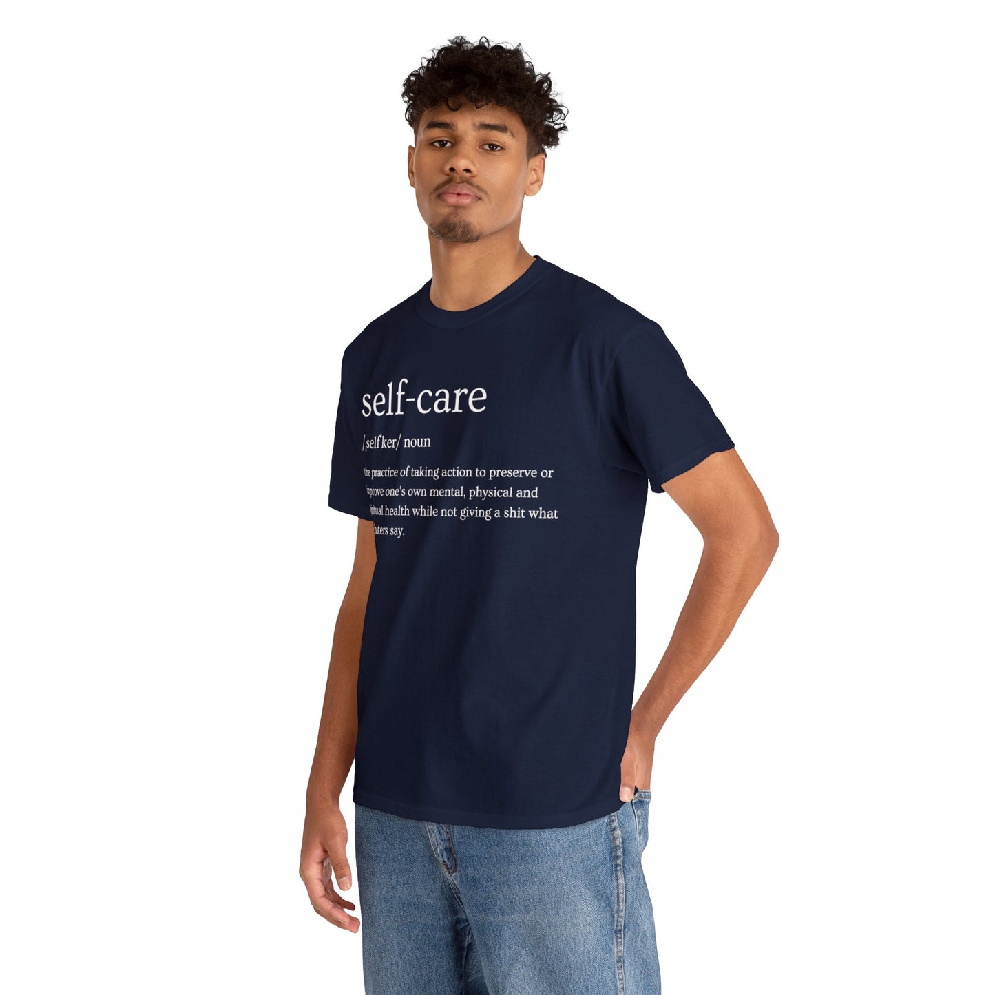 "Self Care" Definition- (Unisex Heavy Cotton Tee)