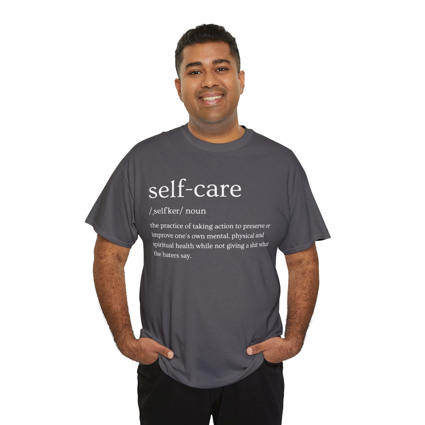 "Self Care" Definition- (Unisex Heavy Cotton Tee)